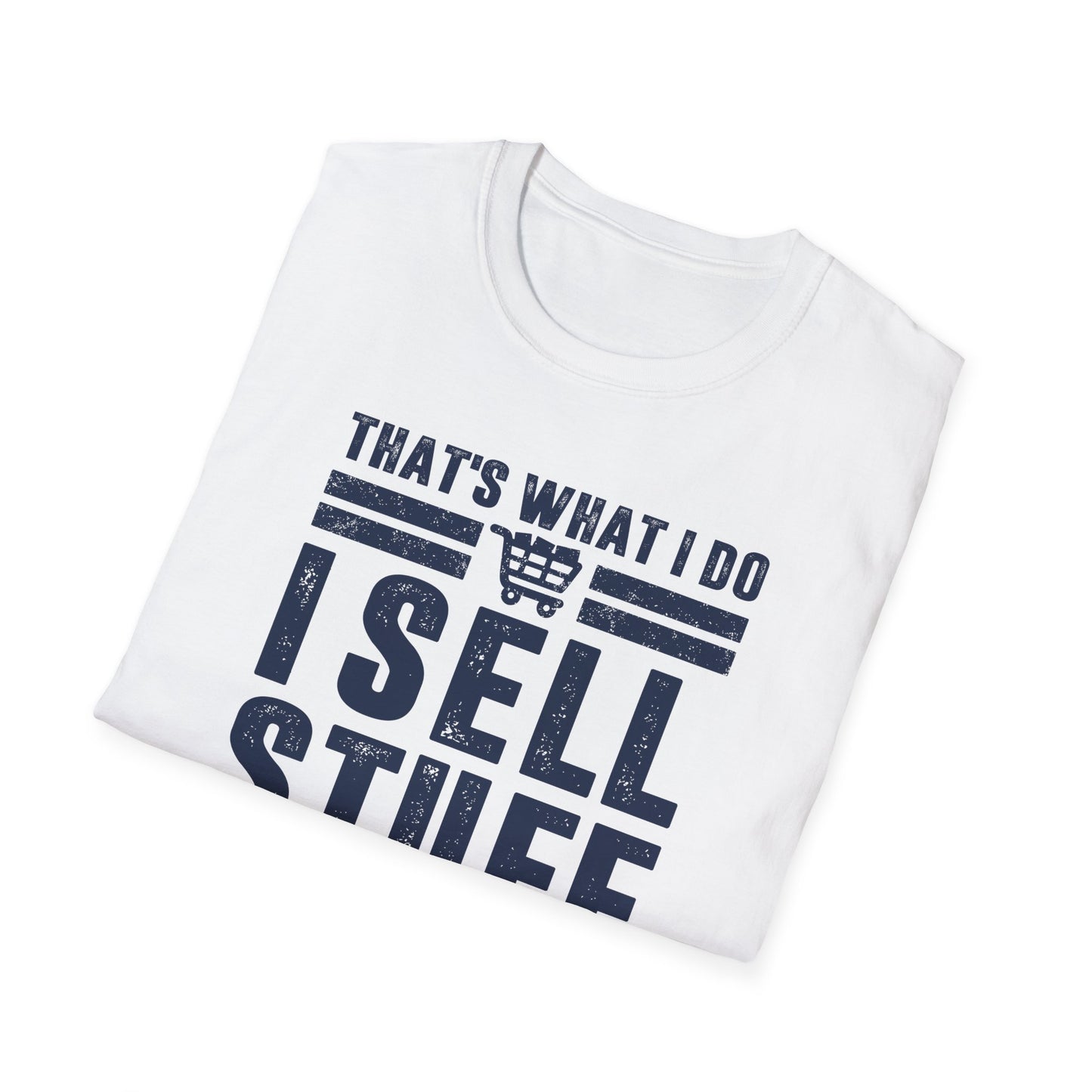 That's What I Do I Sell Stuff and I Know Things Men's Softstyle T-Shirt