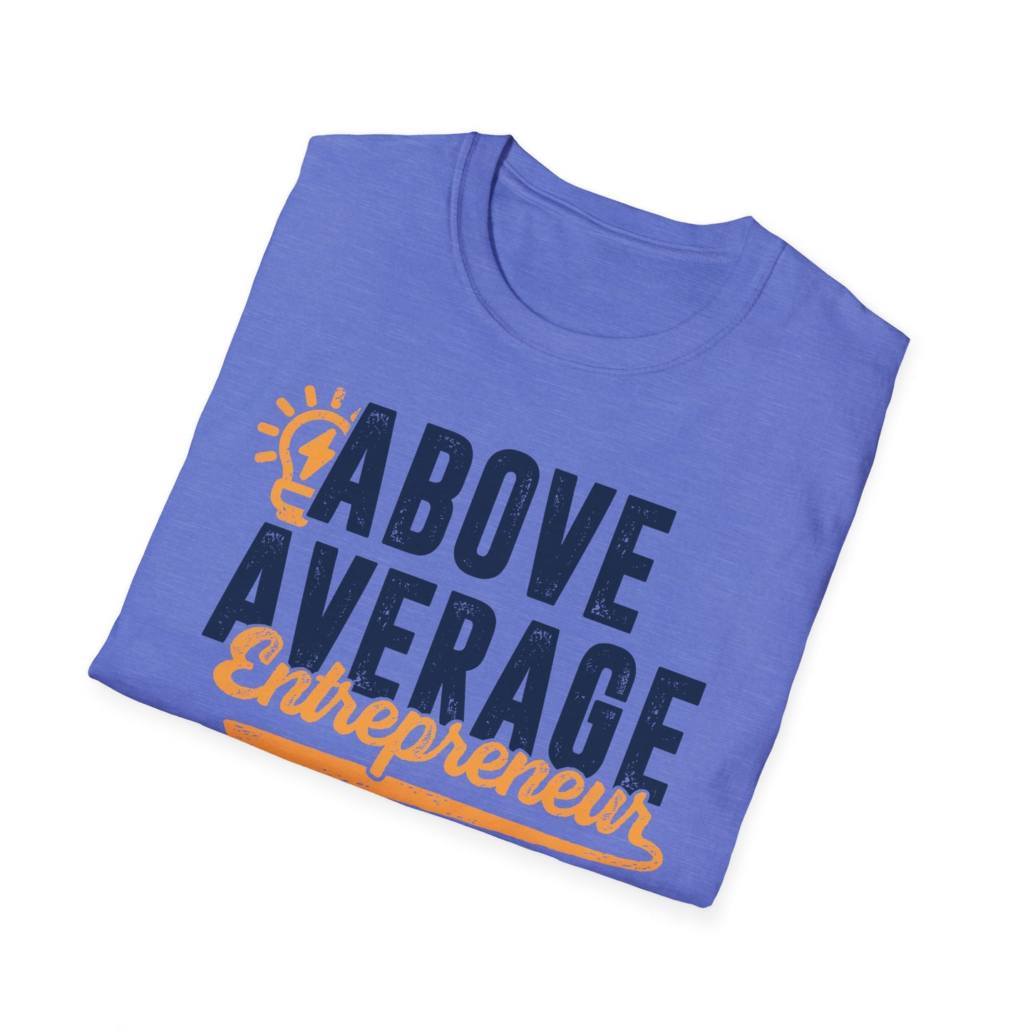 Above Average Entrepreneur Men's Softstyle T-Shirt