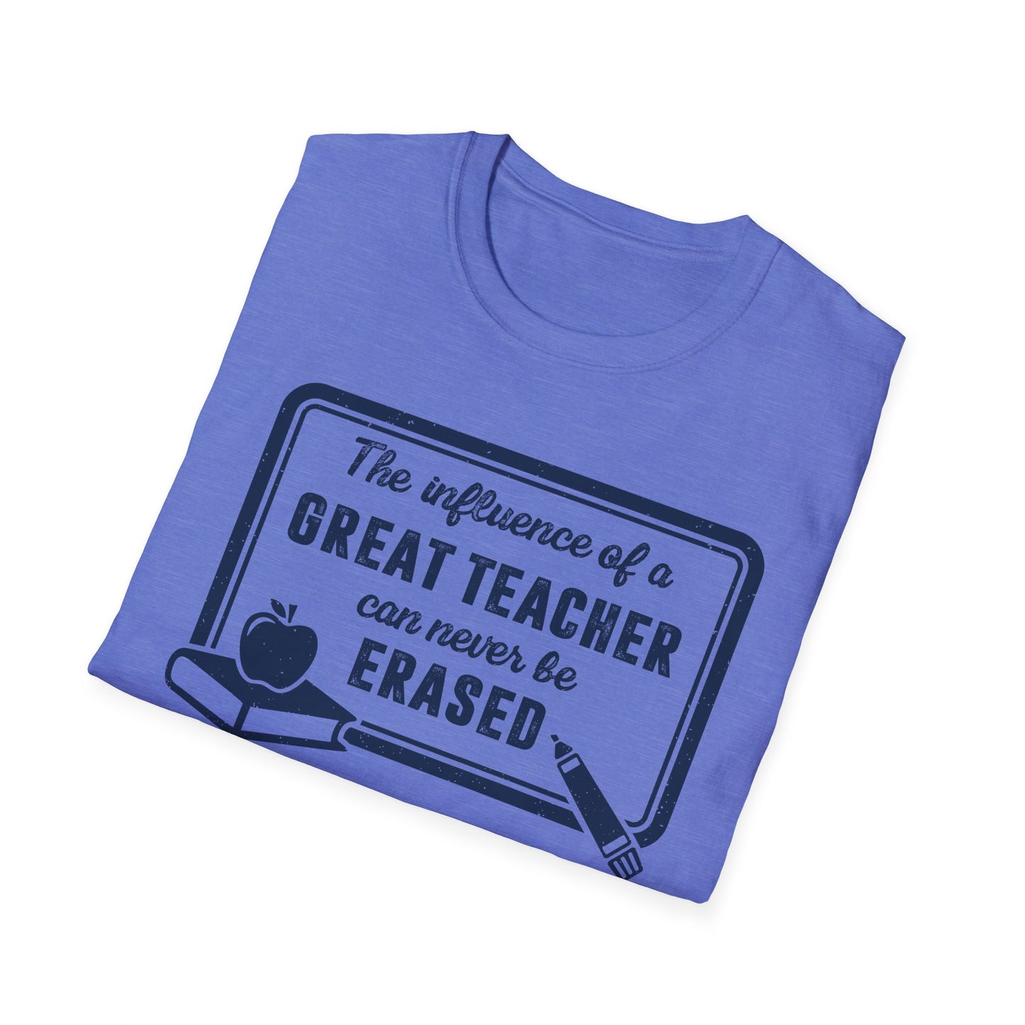 The Influence of a Great Teacher Can Never Be Erased Men's Softstyle T-Shirt