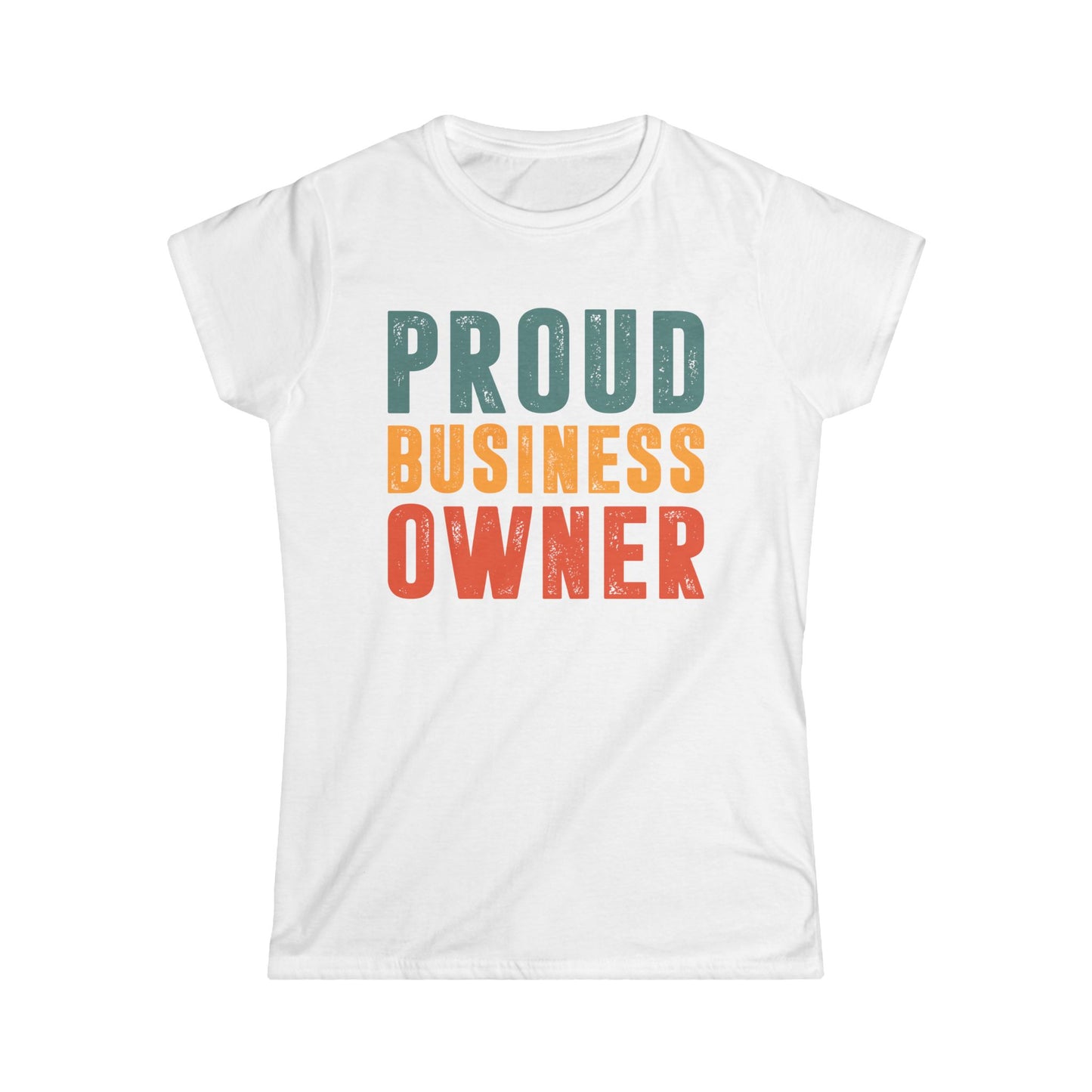 Proud Business Owner Women's Softstyle T-Shirt