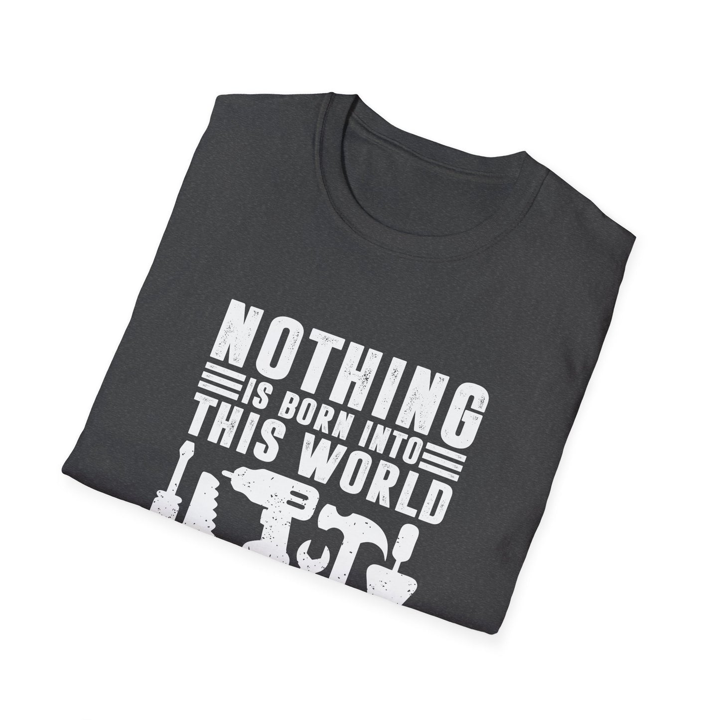 Nothing is Born Into This World Without Labor Men's Softstyle T-Shirt