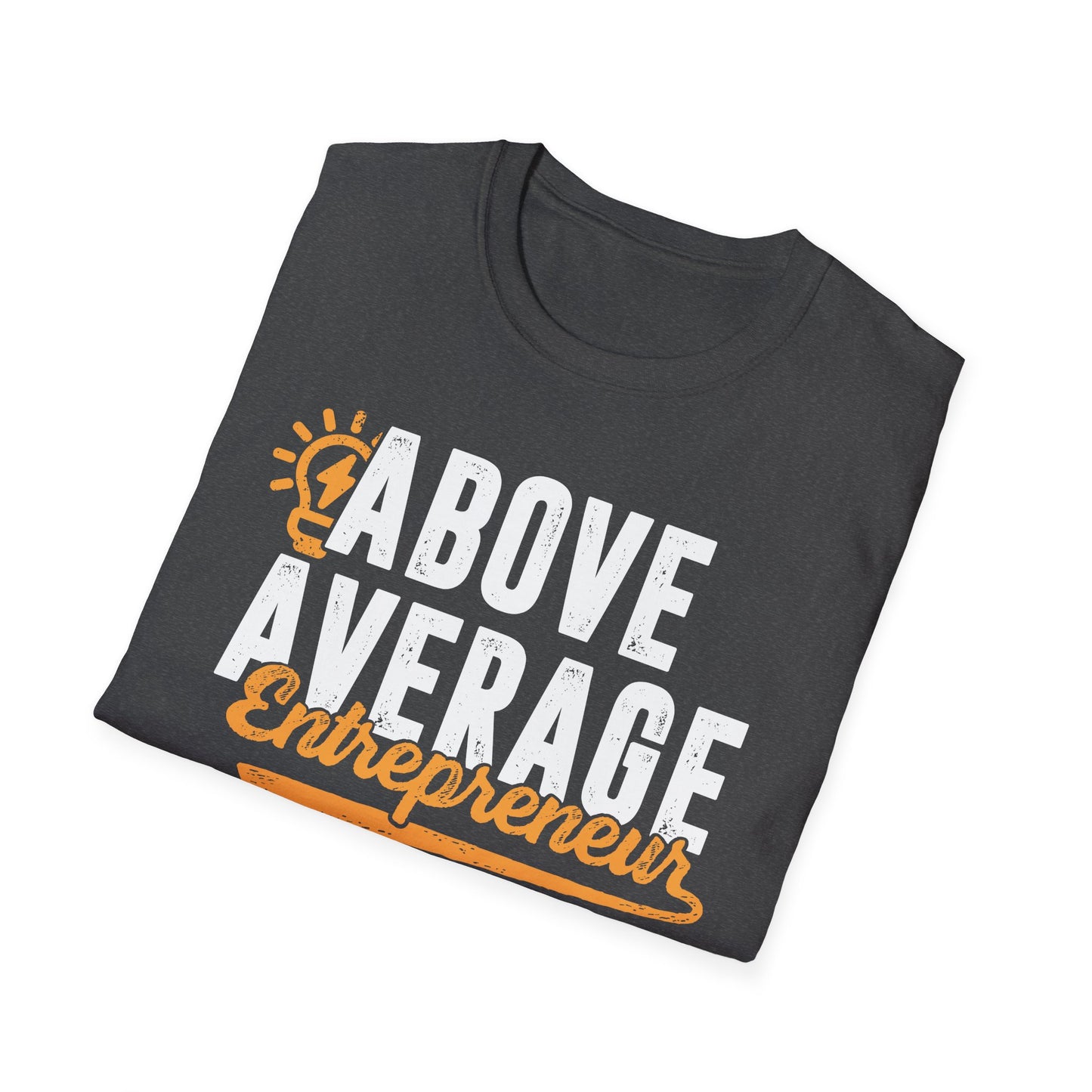 Above Average Entrepreneur Men's Softstyle T-Shirt