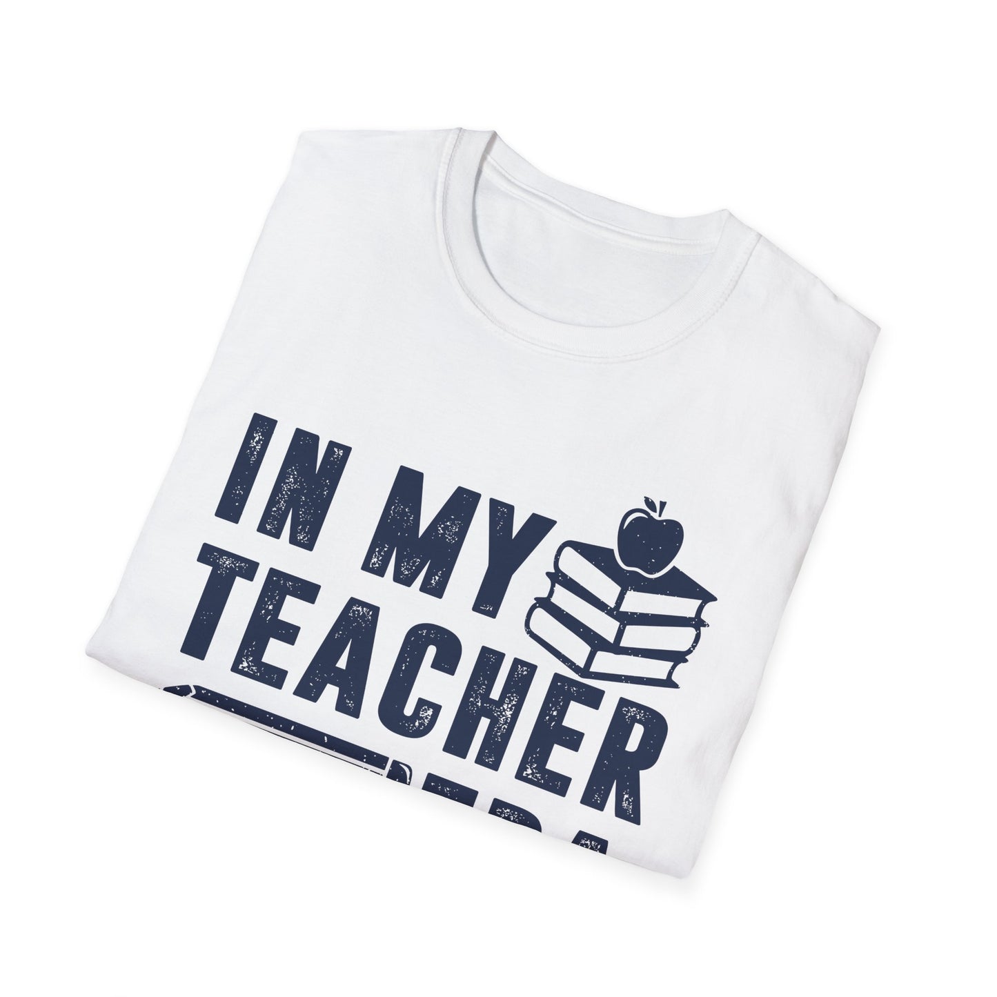 In My Teacher Era Men's Softstyle T-Shirt