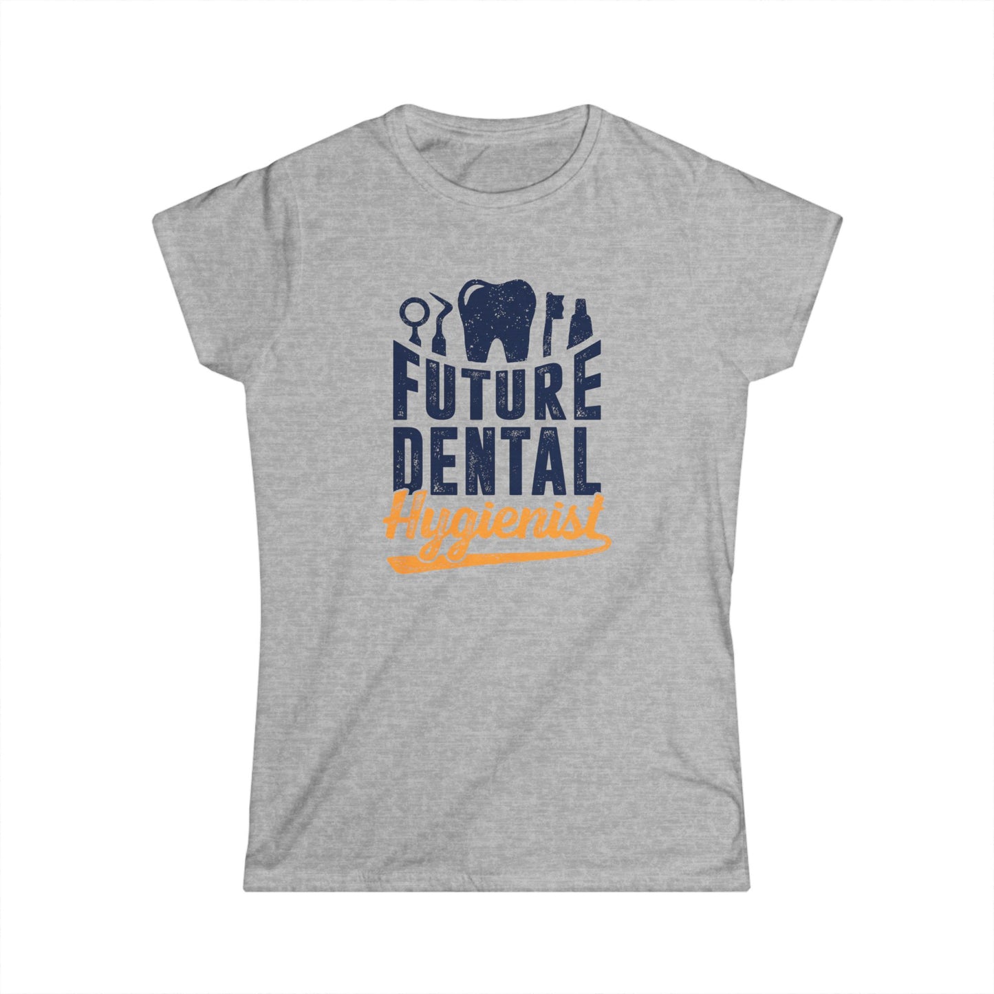 Future Dental Hygienist Women's Softstyle T-Shirt