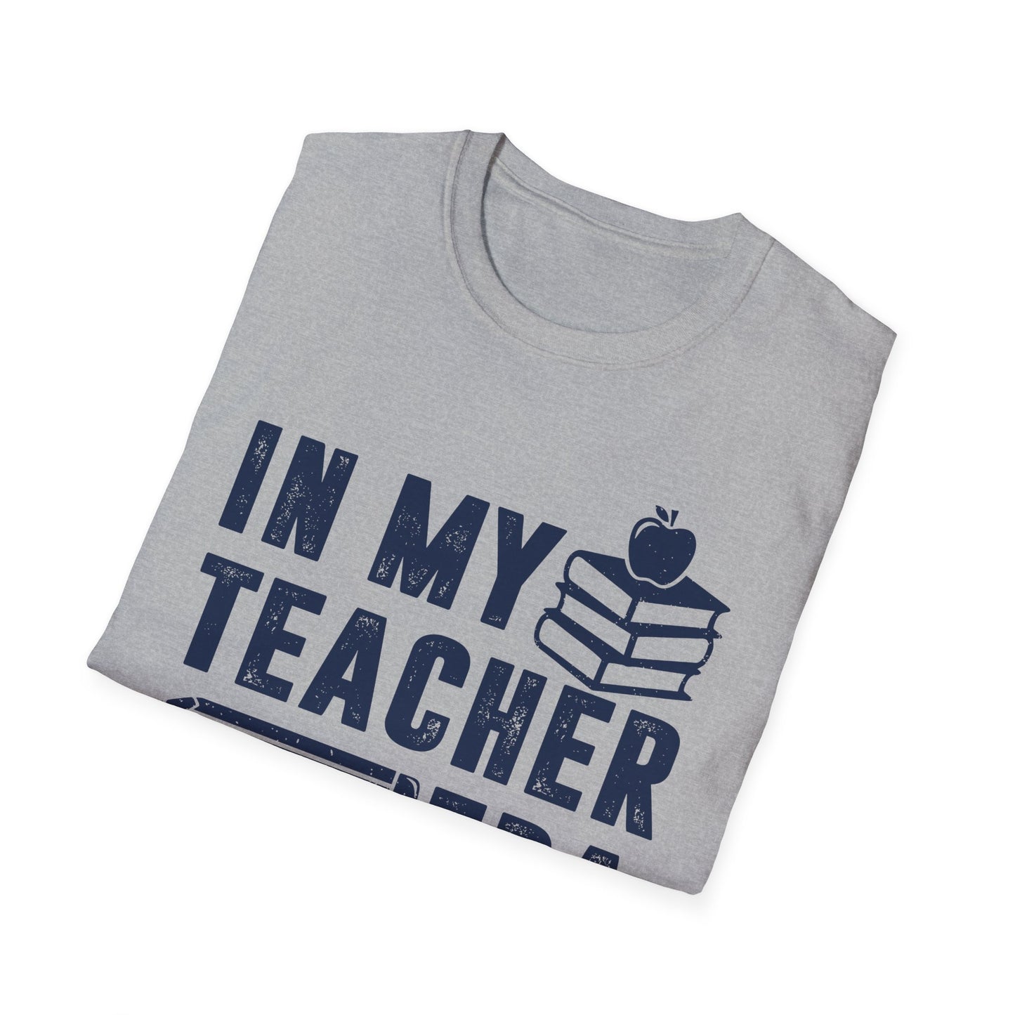 In My Teacher Era Men's Softstyle T-Shirt