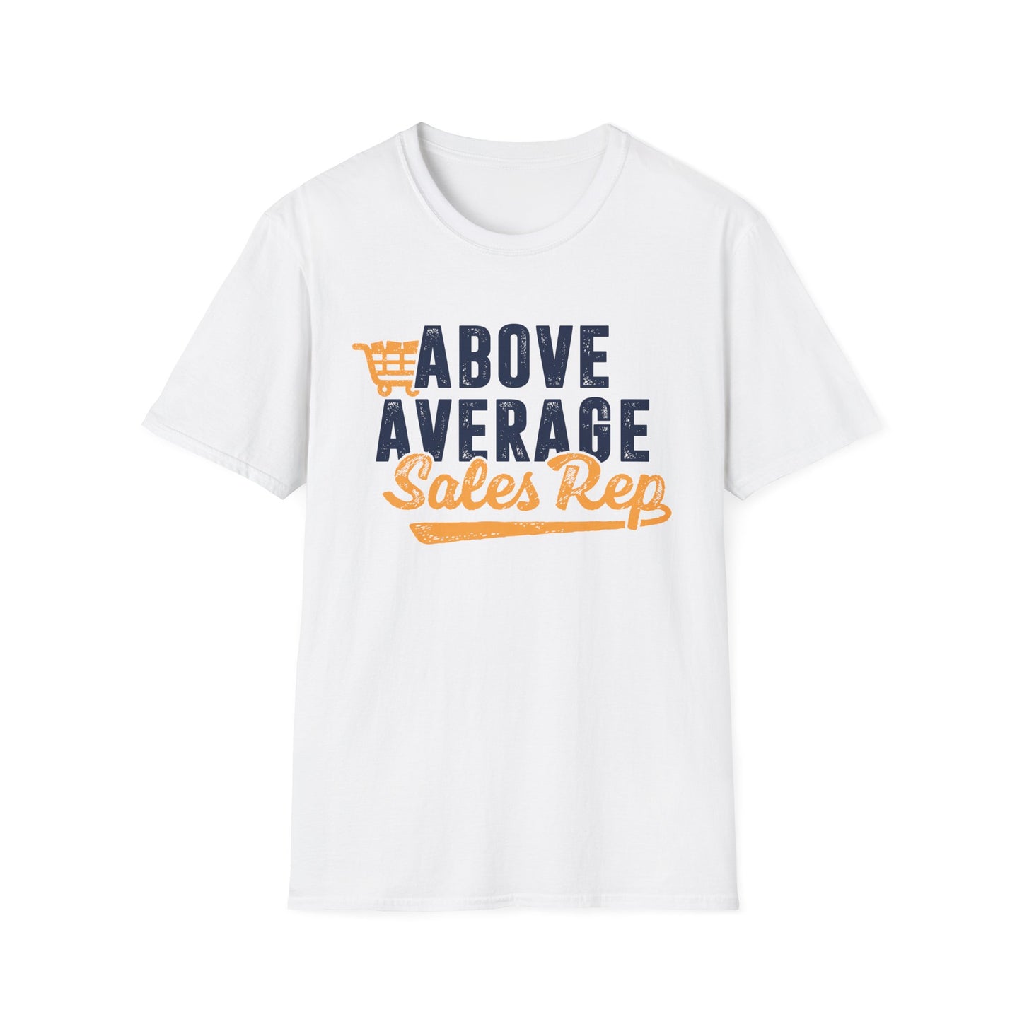 Above Average Sales Rep Men's Softstyle T-Shirt
