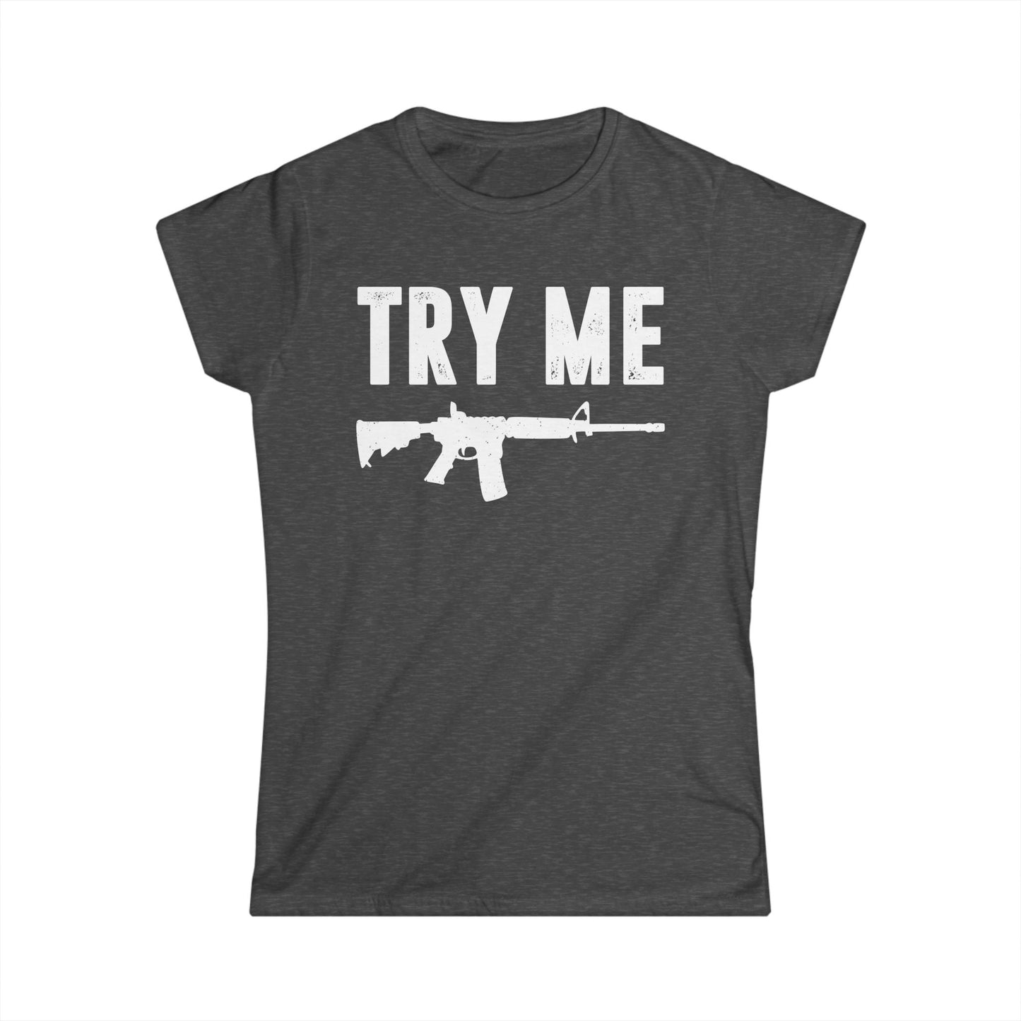 Try Me Women's Softstyle T-Shirt
