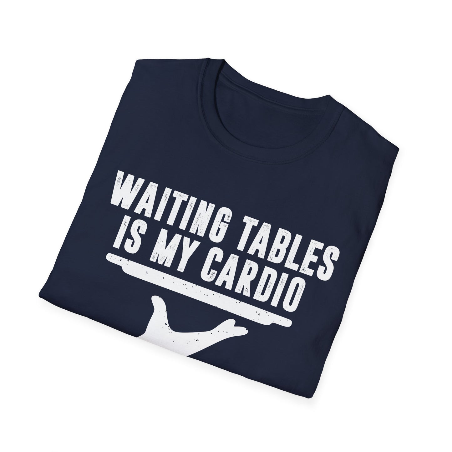 Waiting Tables is My Cardio Men's Softstyle T-Shirt