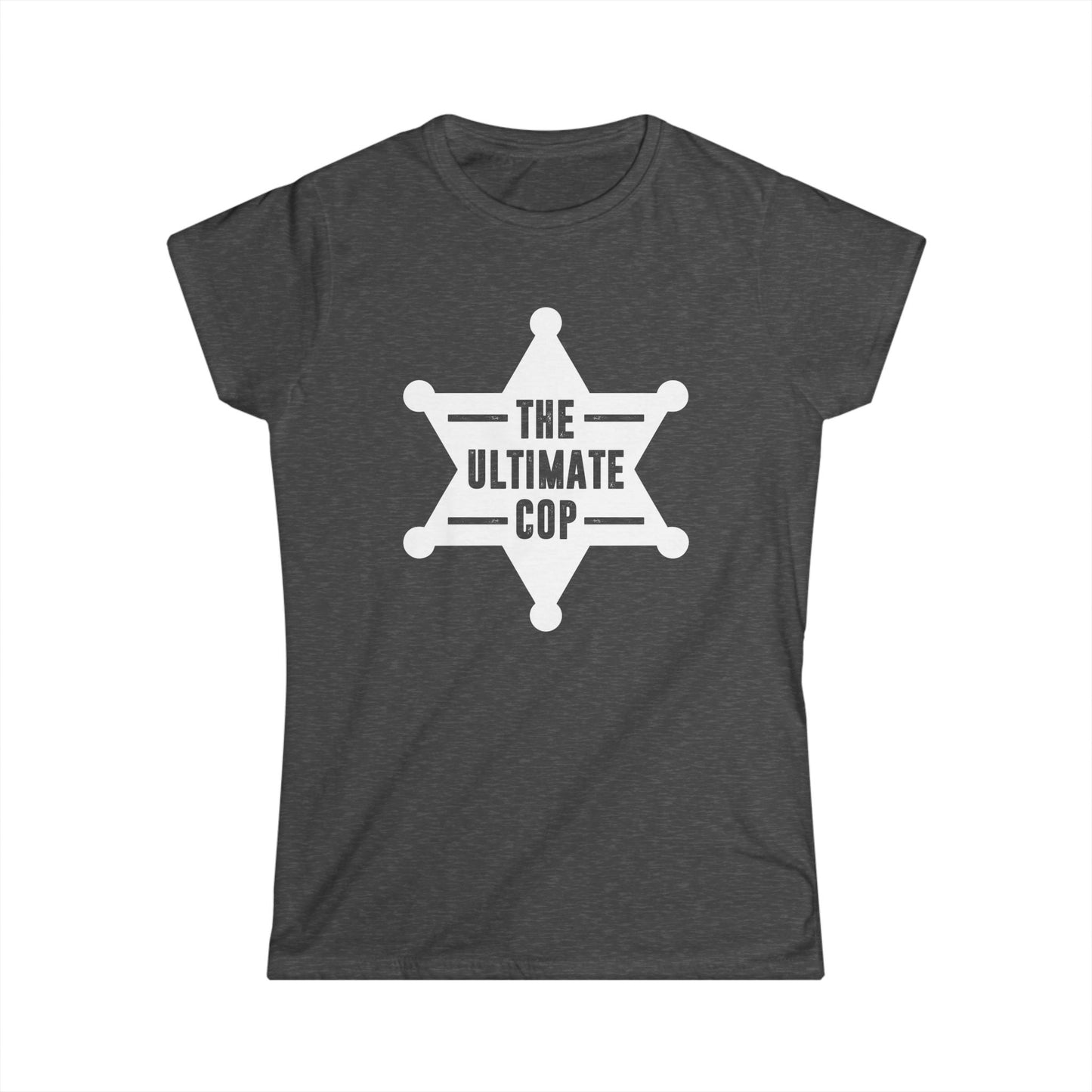 The Ultimate Cop Women's Softstyle T-Shirt