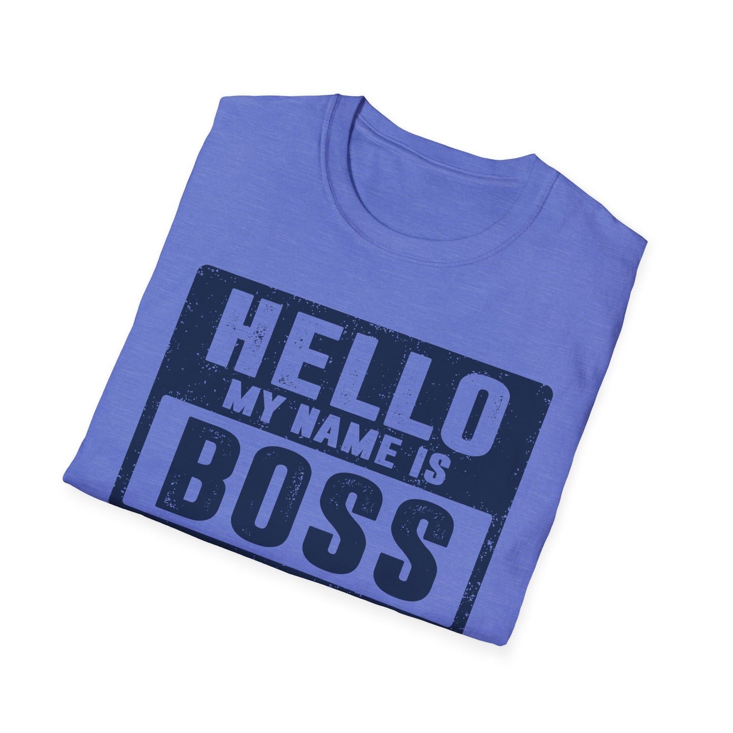 Hello My Name is BOSS Men's Softstyle T-Shirt