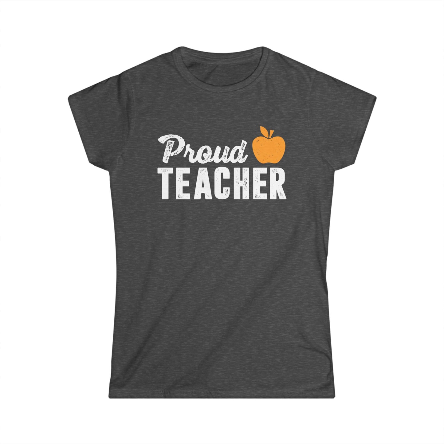 Proud Teacher Women's Softstyle T-Shirt