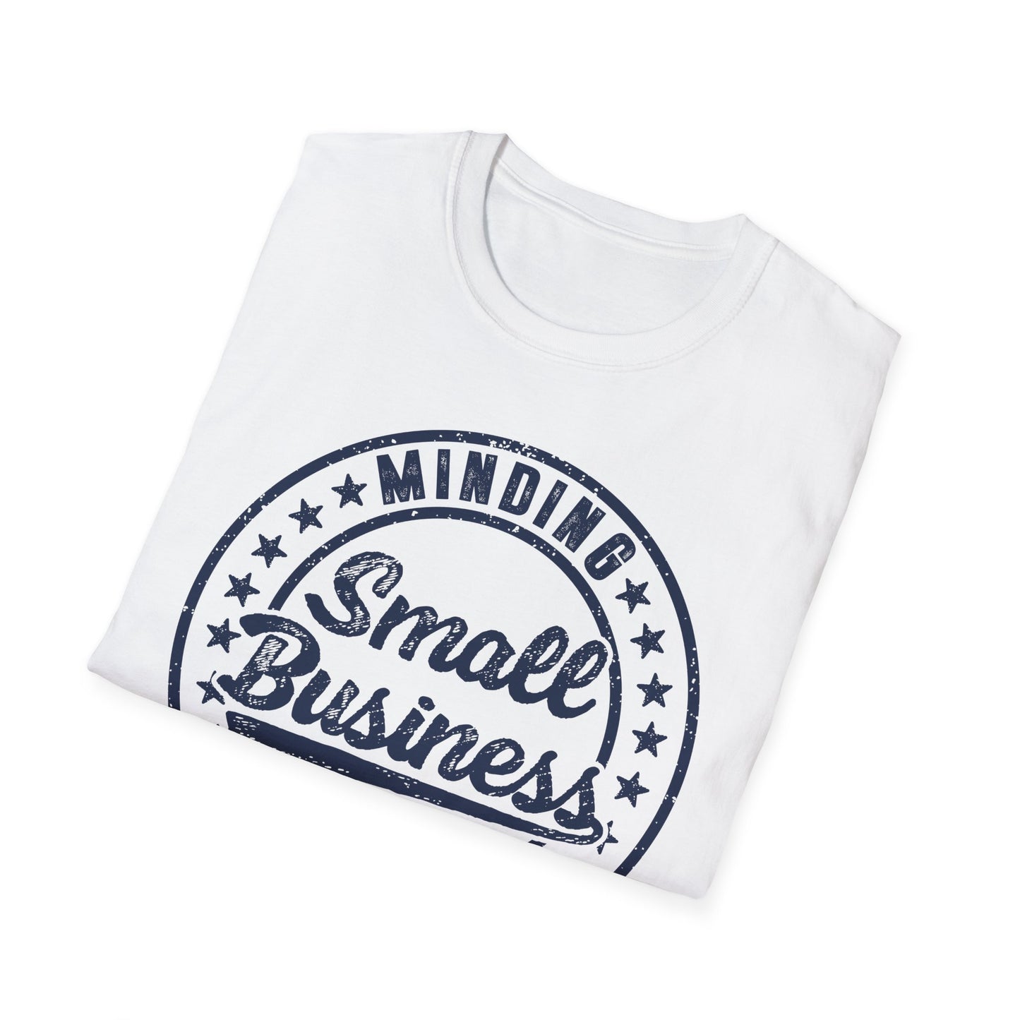 Minding My Own Small Business Men's Softstyle T-Shirt