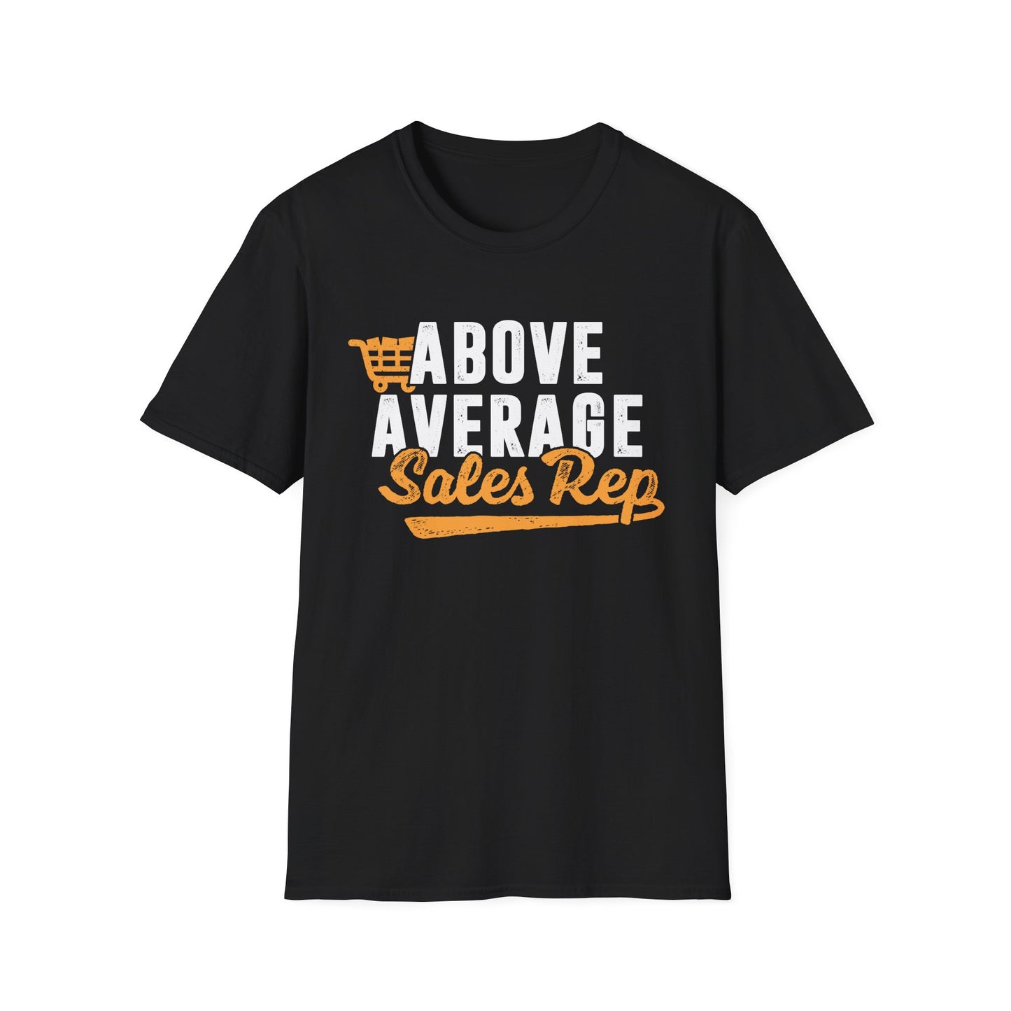 Above Average Sales Rep Men's Softstyle T-Shirt