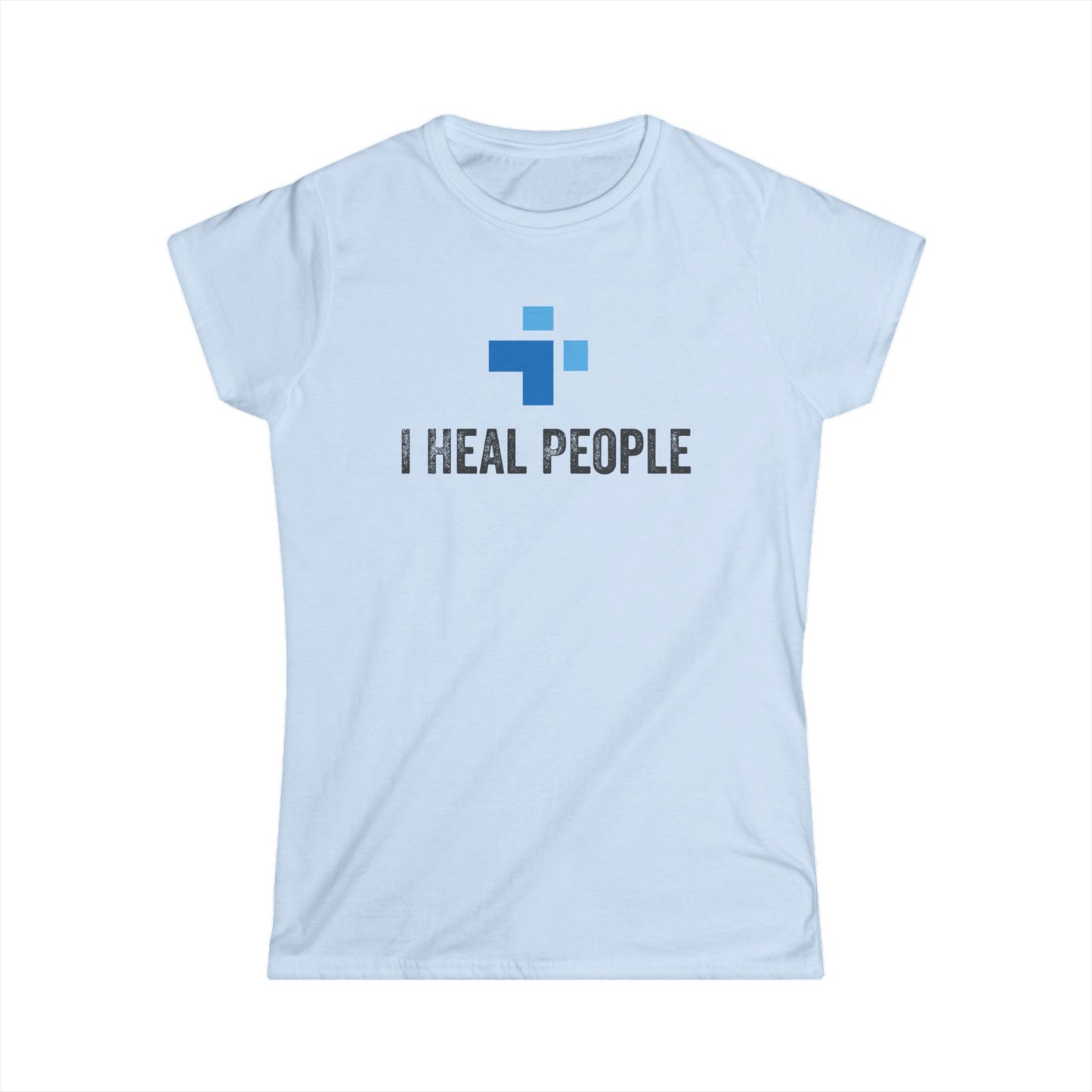 I Heal People Women's Softstyle T-Shirt