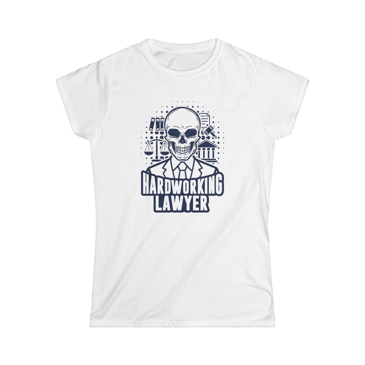 Hardworking Lawyer Women's Softstyle T-Shirt