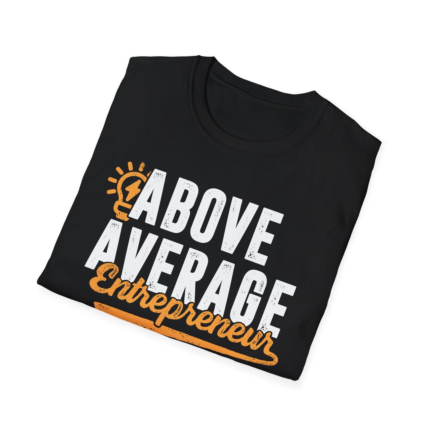 Above Average Entrepreneur Men's Softstyle T-Shirt