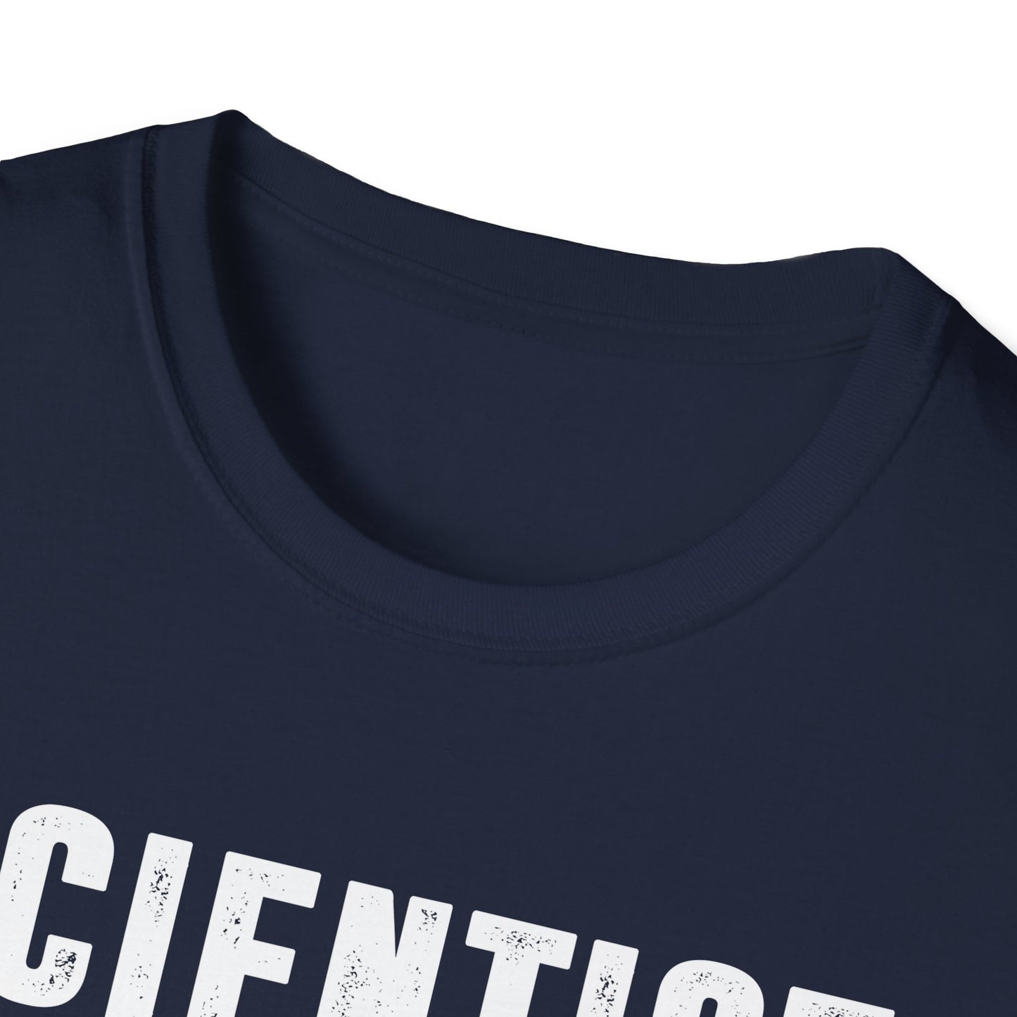 Scientist No Excuses Men's Softstyle T-Shirt