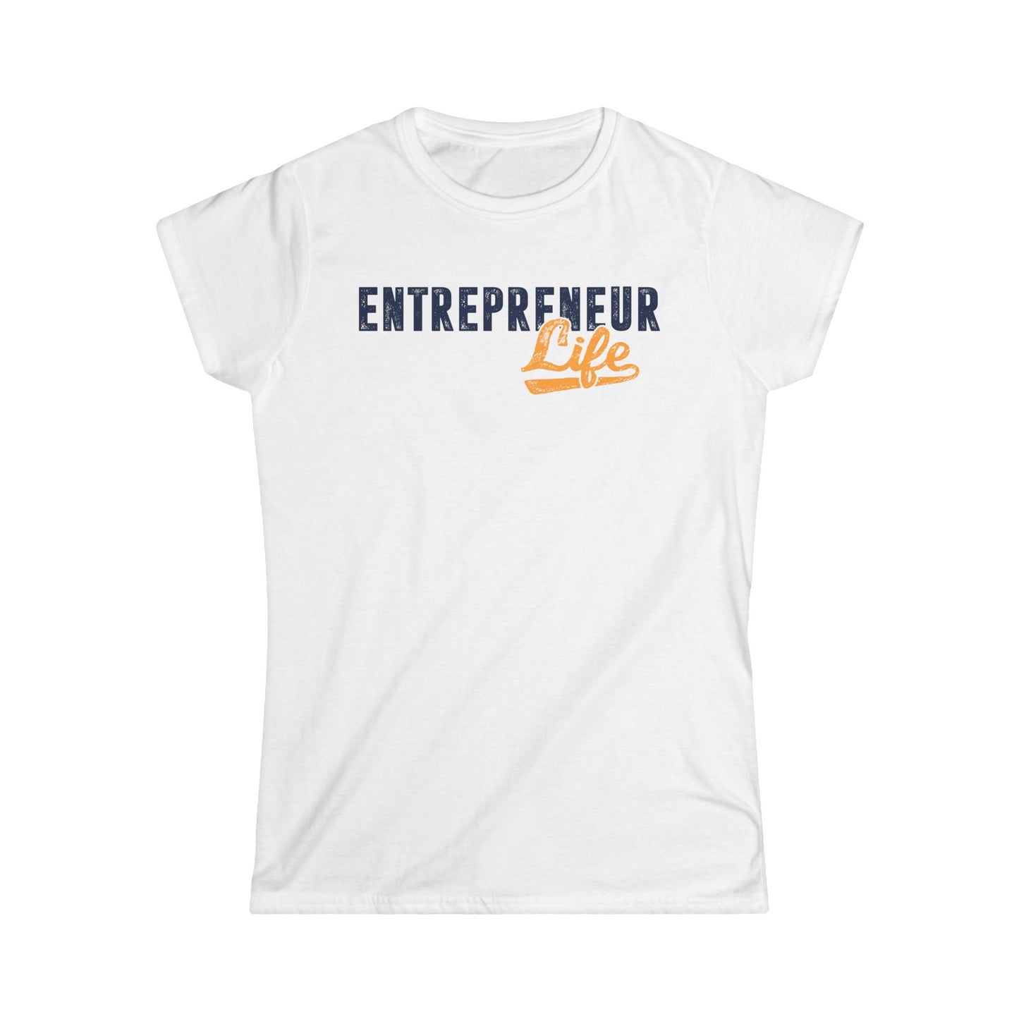 Entrepreneur Life Women's Softstyle T-Shirt
