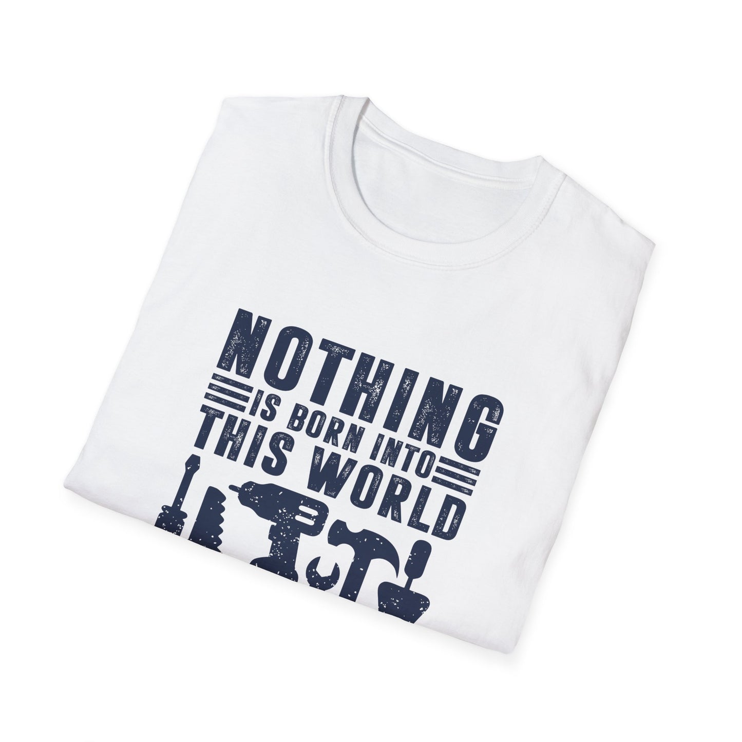 Nothing is Born Into This World Without Labor Men's Softstyle T-Shirt
