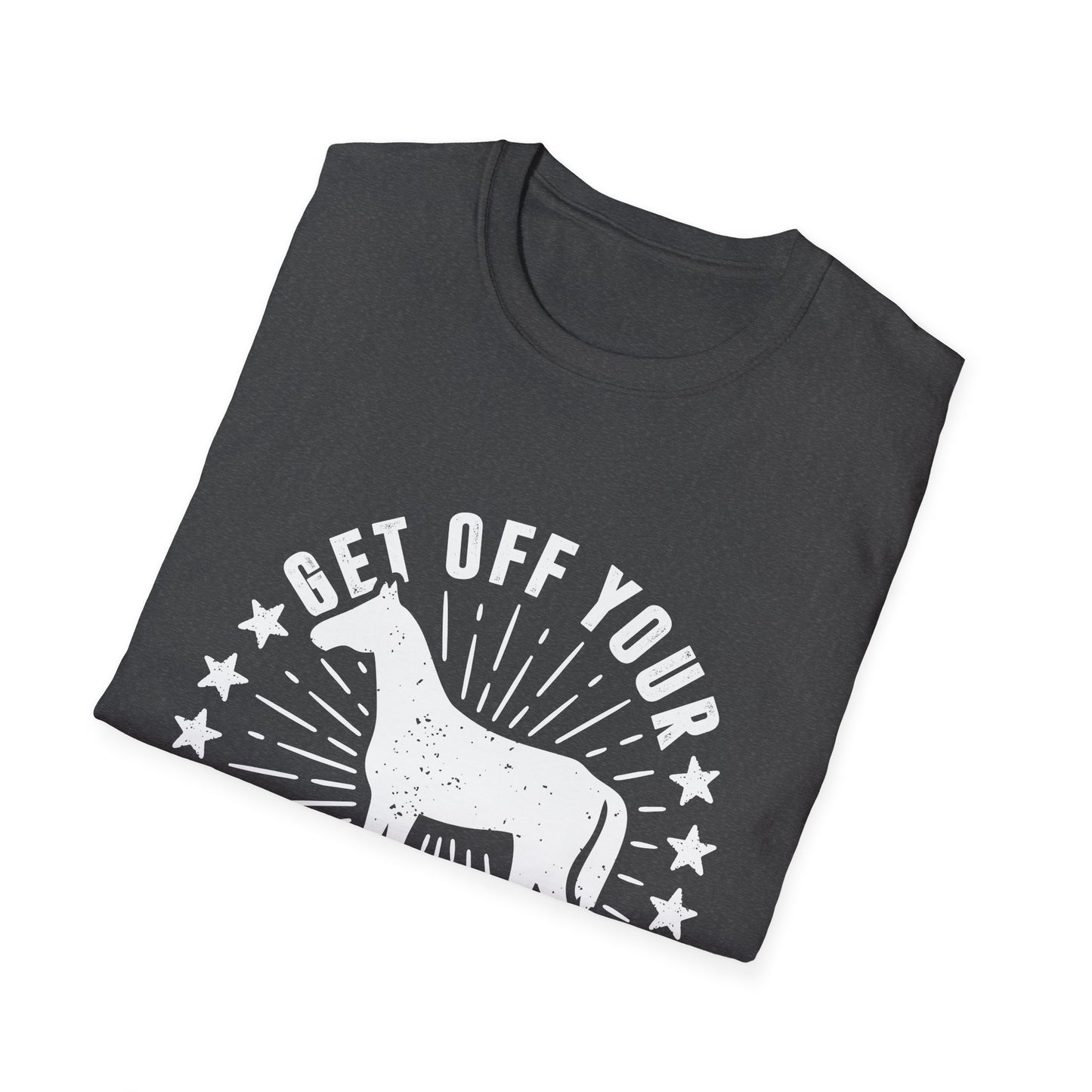 Get off your High Horse Men's Softstyle T-Shirt