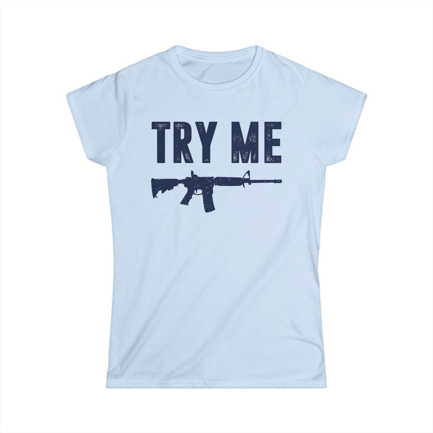 Try Me Women's Softstyle T-Shirt