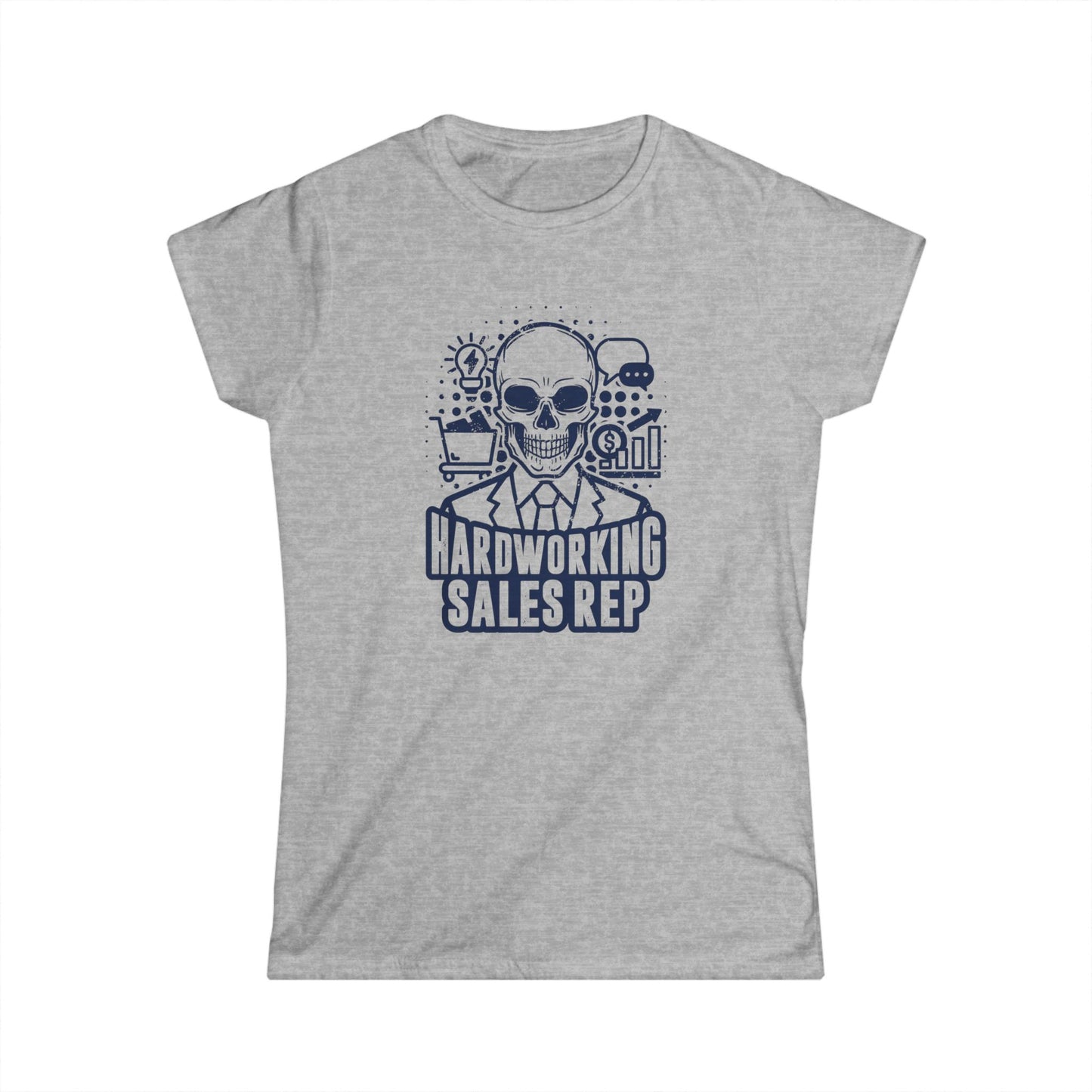 Hardworking Sales Rep Women's Softstyle T-Shirt