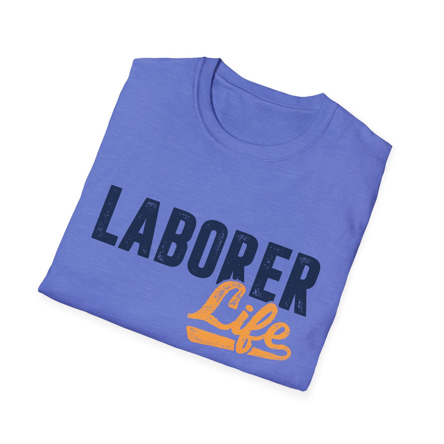 Laborer Life Men's Softstyle T-Shirt
