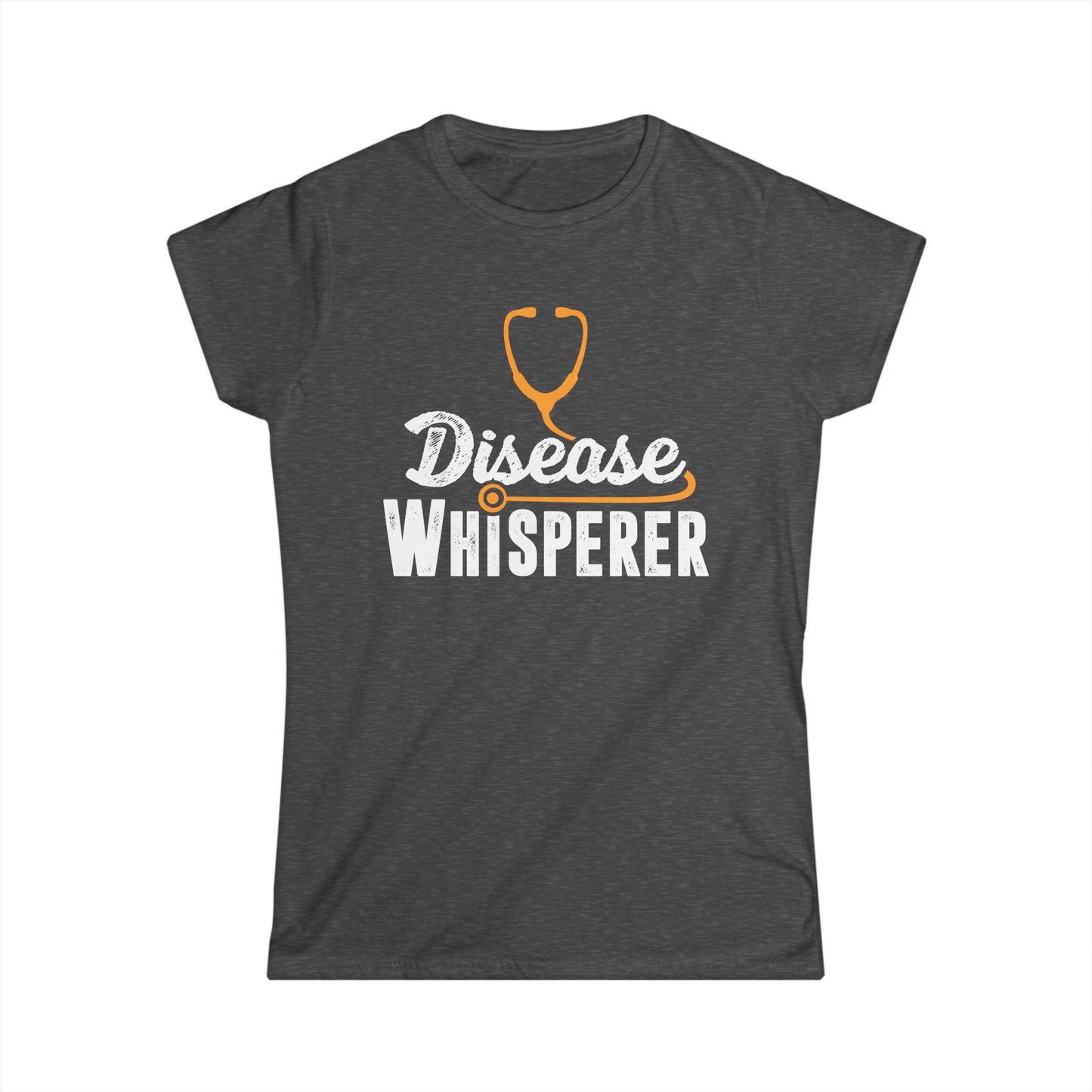 Disease Whisperer Women's Softstyle T-Shirt