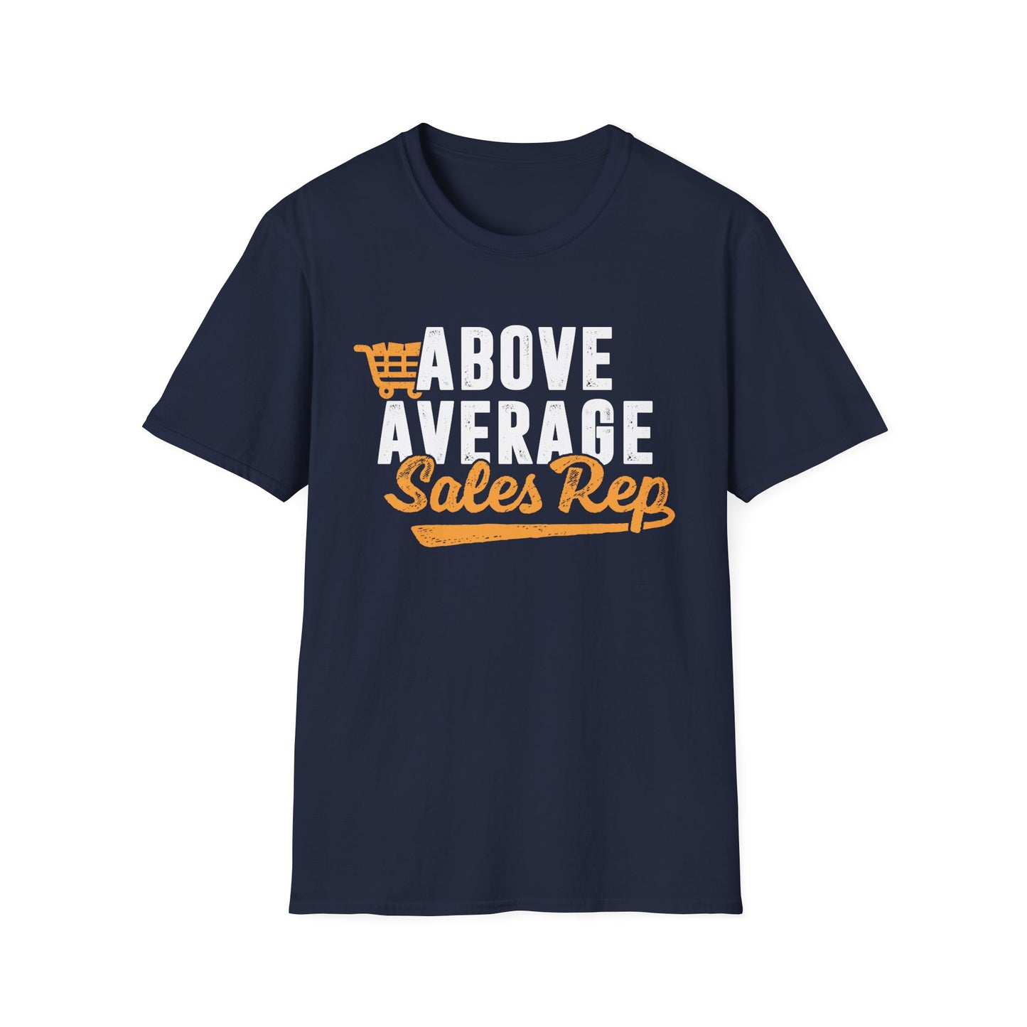 Above Average Sales Rep Men's Softstyle T-Shirt