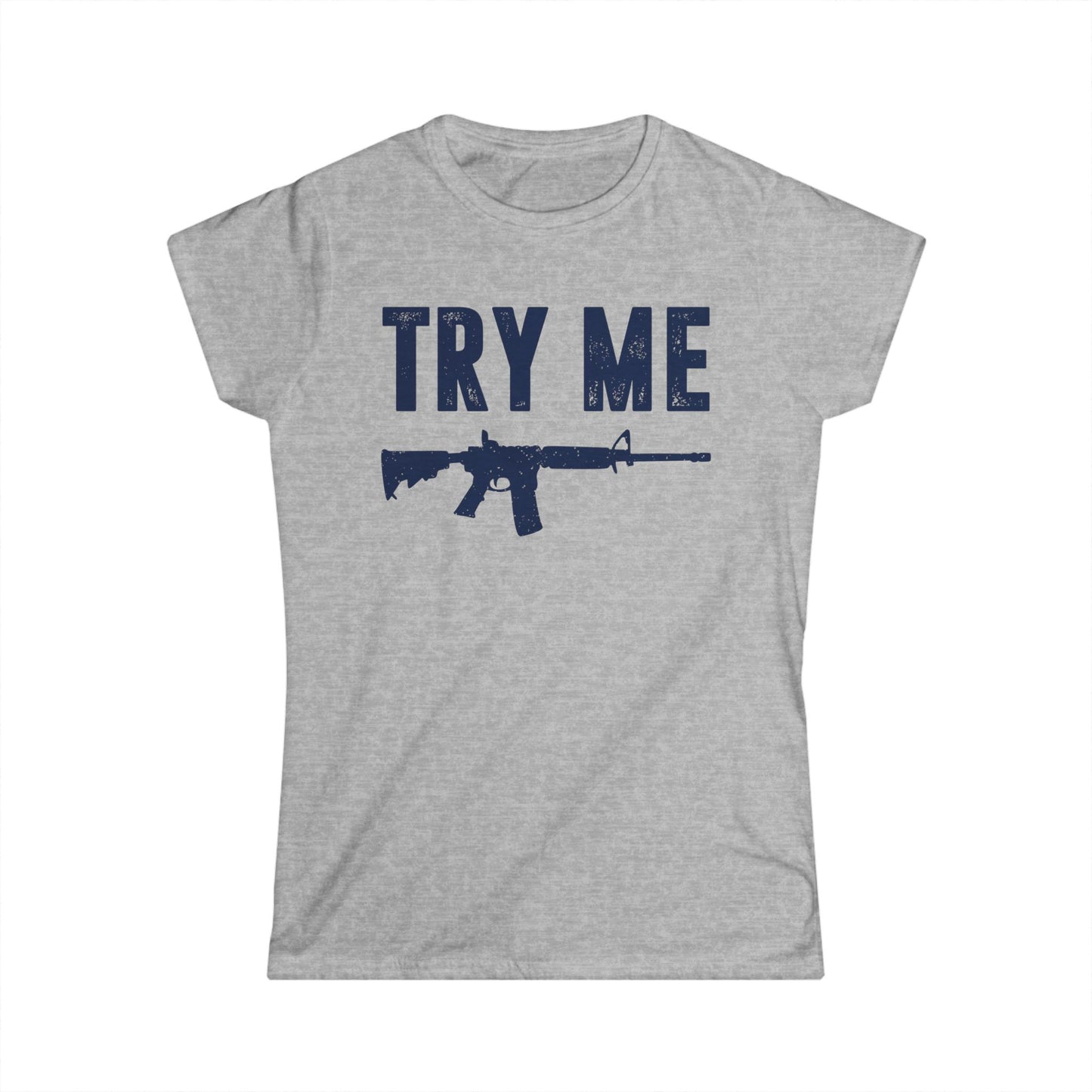 Try Me Women's Softstyle T-Shirt