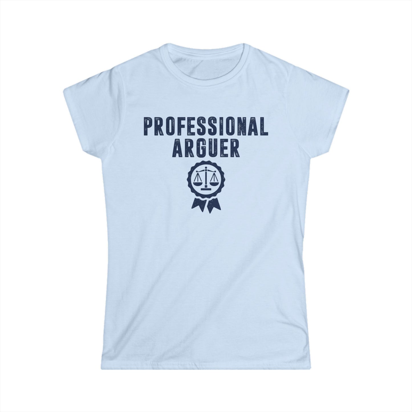 Professional Arguer Women's Softstyle T-Shirt