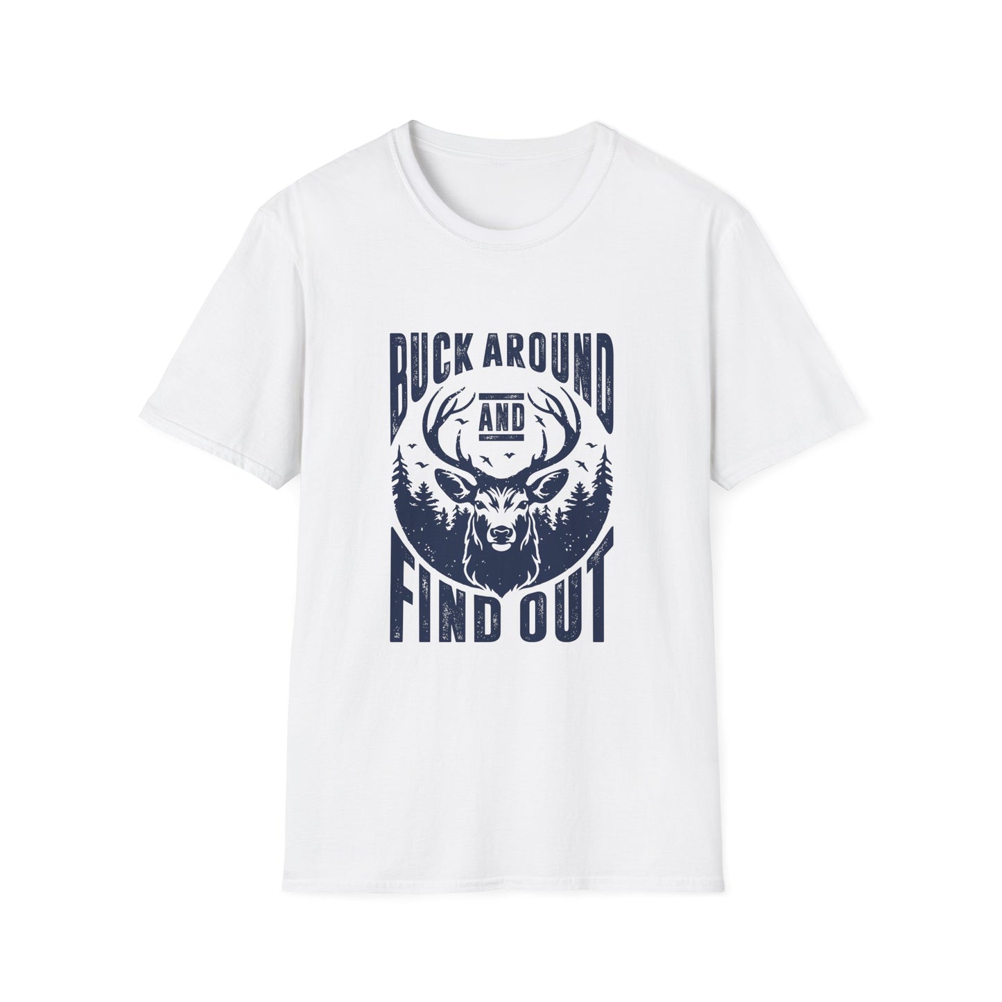 Buck Around and Find out Men's Softstyle T-Shirt