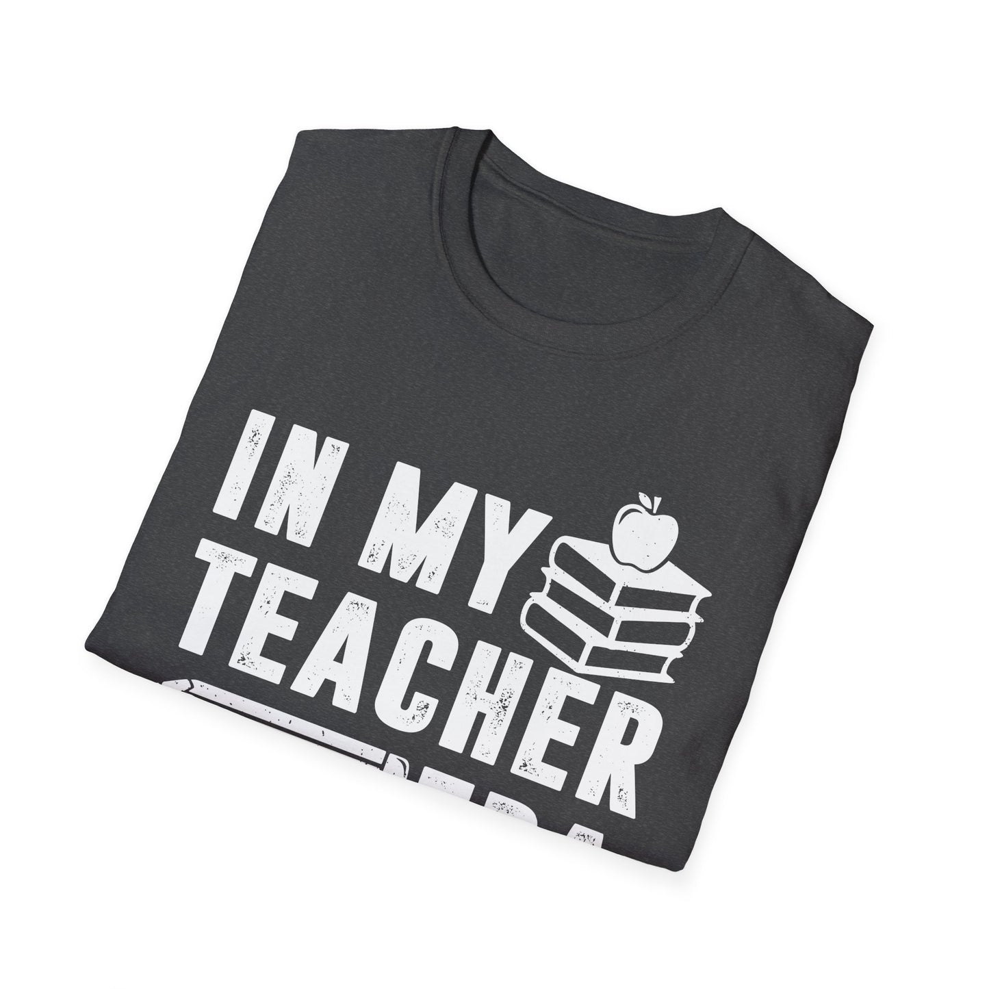 In My Teacher Era Men's Softstyle T-Shirt