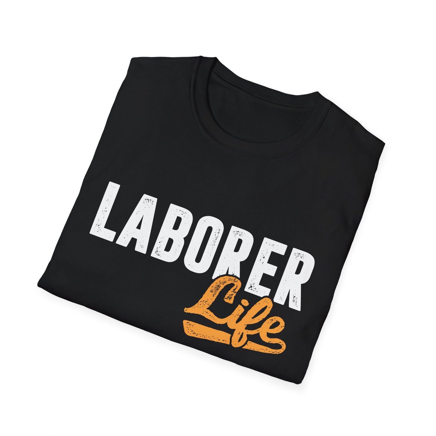 Laborer Life Men's Softstyle T-Shirt