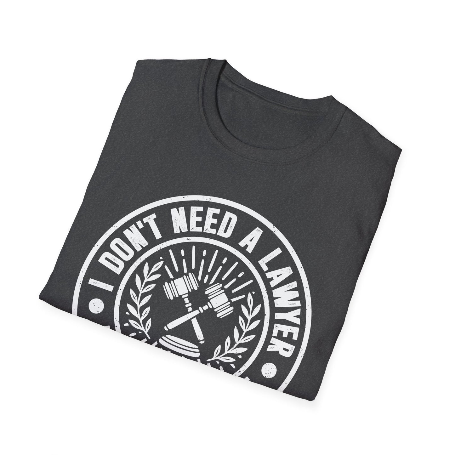 I Don't Need a Lawyer I Married One Men's Softstyle T-Shirt