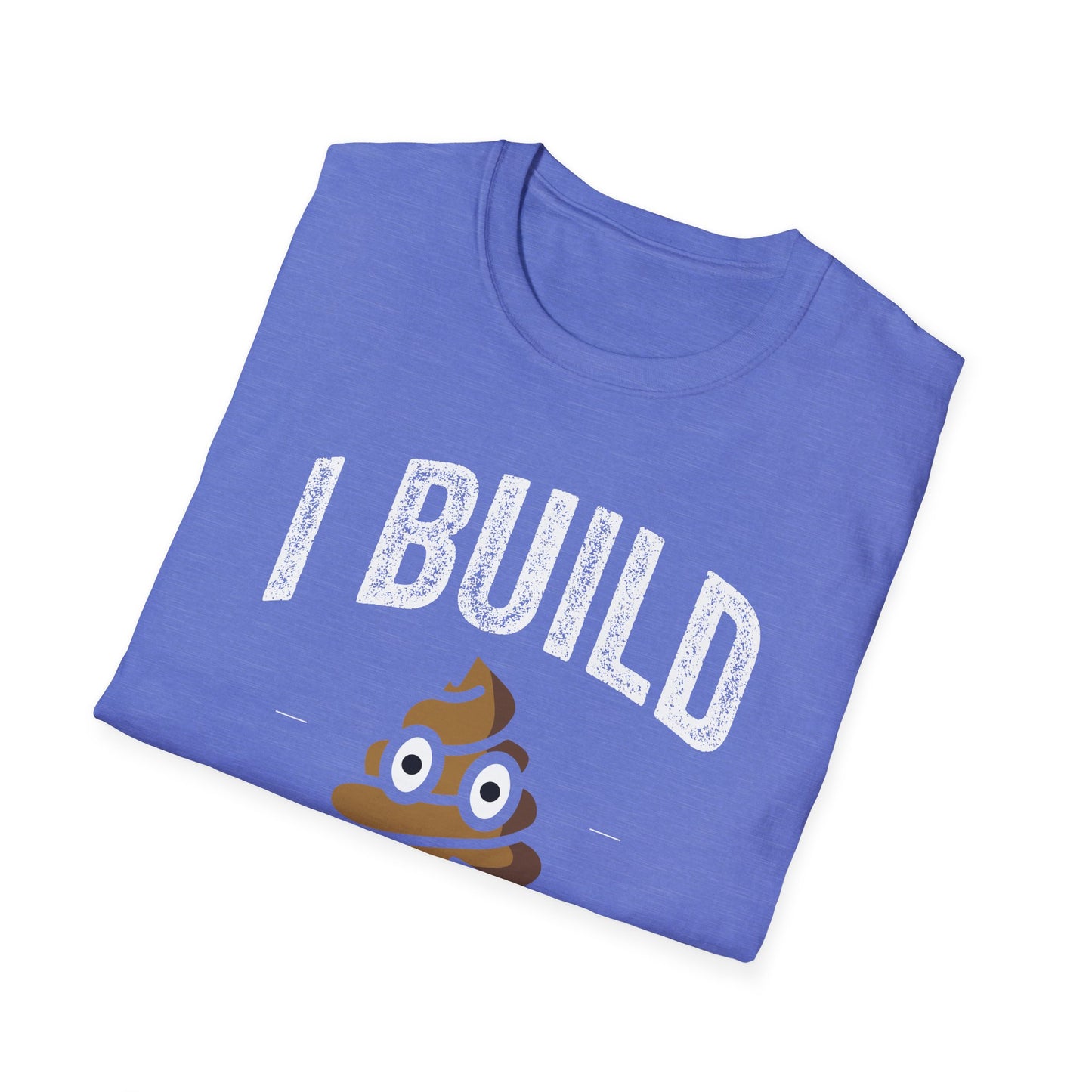 I Build Shit Men's Softstyle T-Shirt
