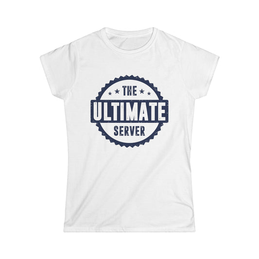 The Ultimate Server Women's Softstyle T-Shirt