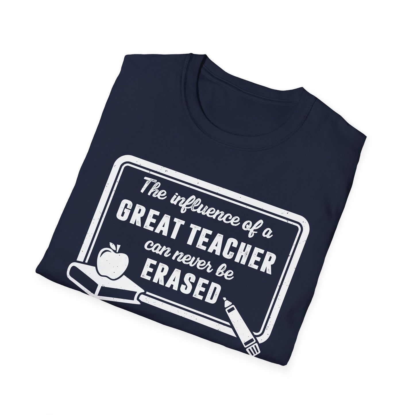 The Influence of a Great Teacher Can Never Be Erased Men's Softstyle T-Shirt