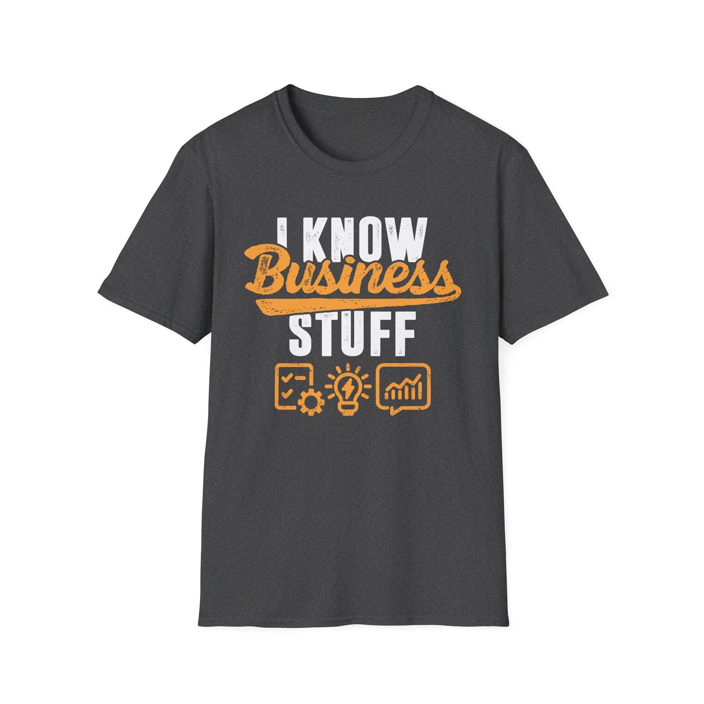 I Know Business Stuff Men's Softstyle T-Shirt
