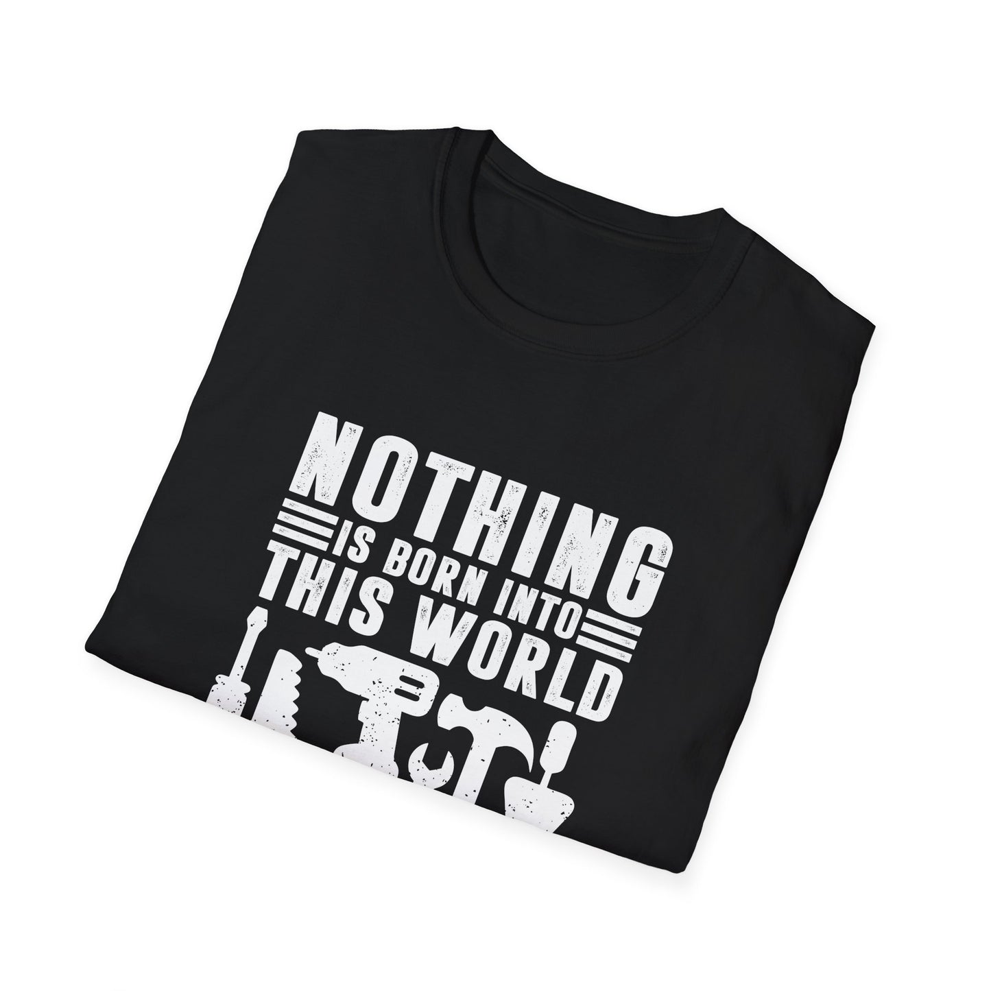 Nothing is Born Into This World Without Labor Men's Softstyle T-Shirt