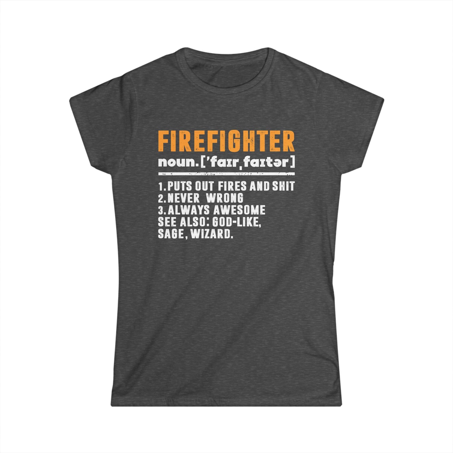 Firefighter Definition Women's Softstyle T-Shirt