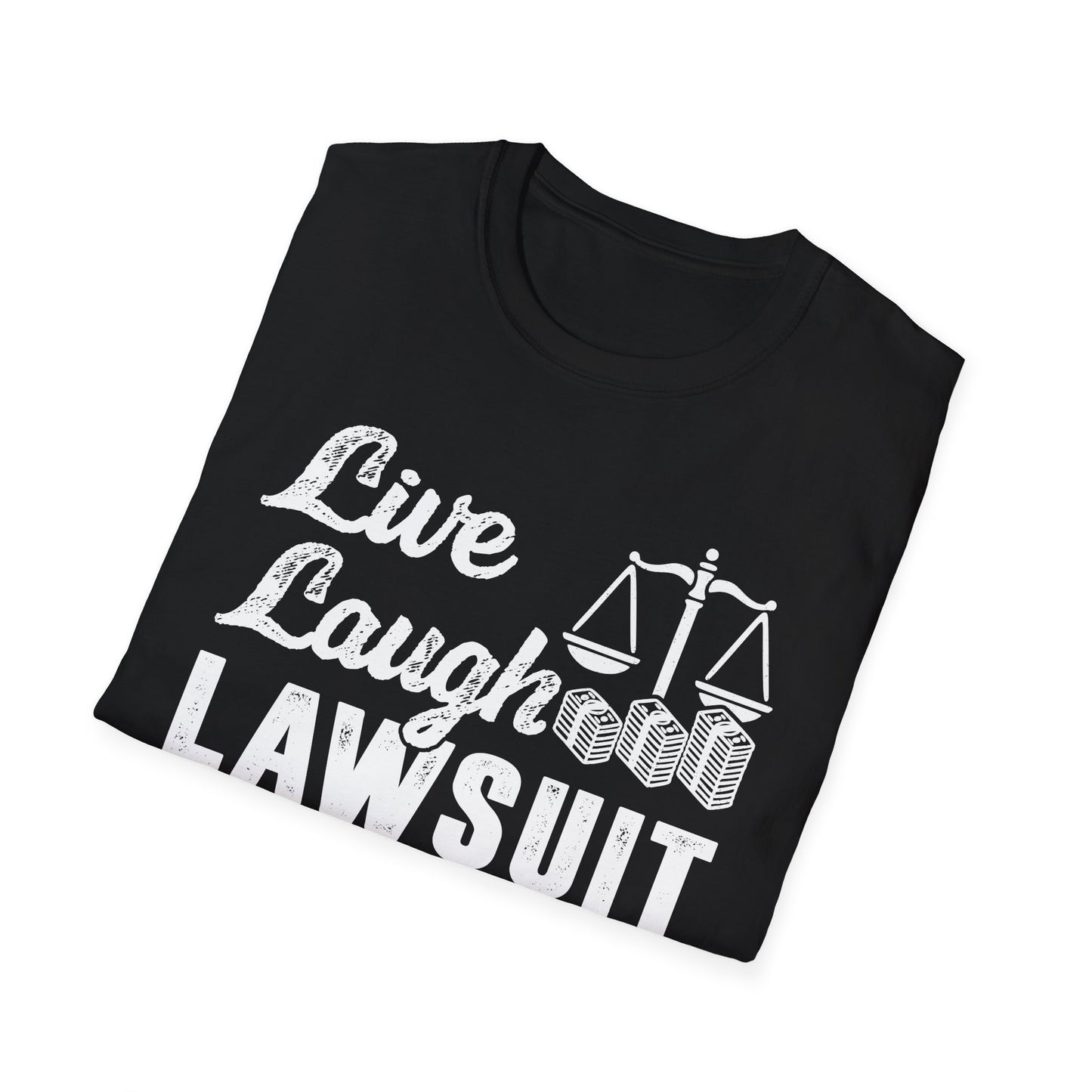 Live Laugh Lawsuit Men's Softstyle T-Shirt