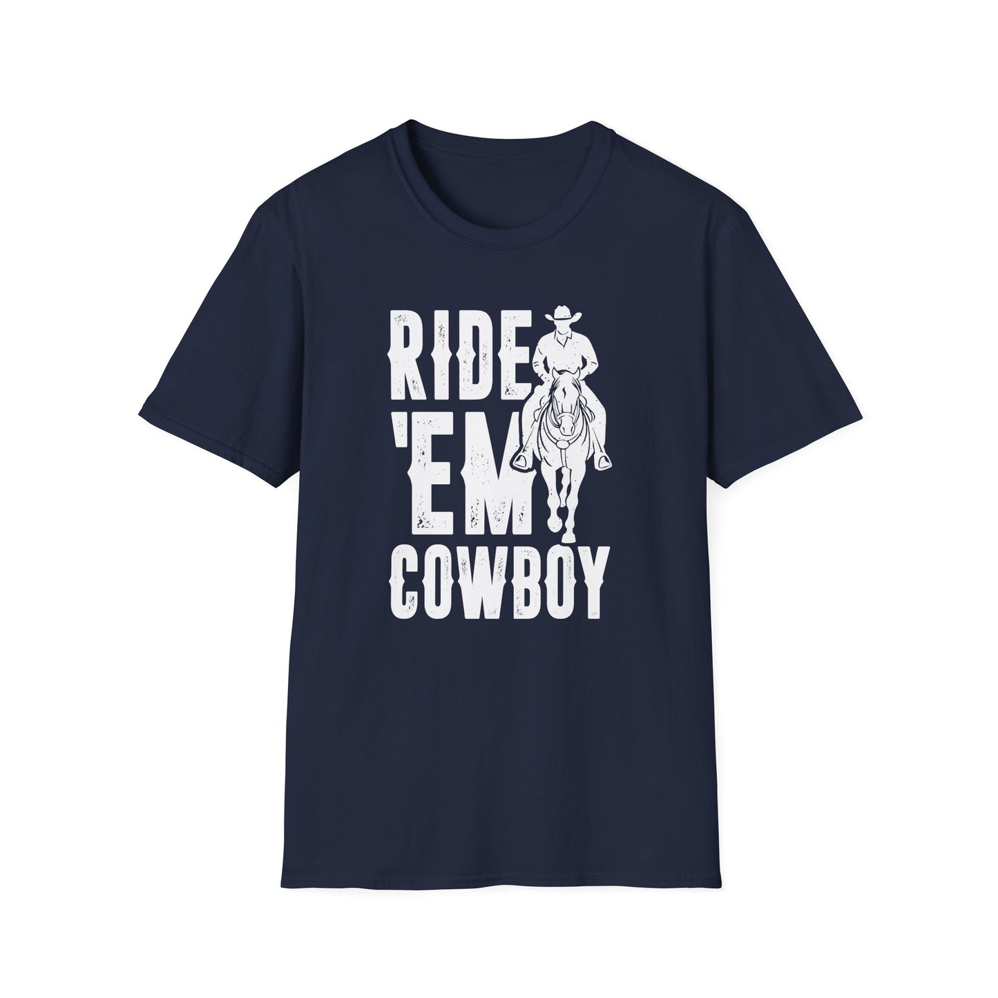 Ride 'Em Cowboy Men's Softstyle T-Shirt