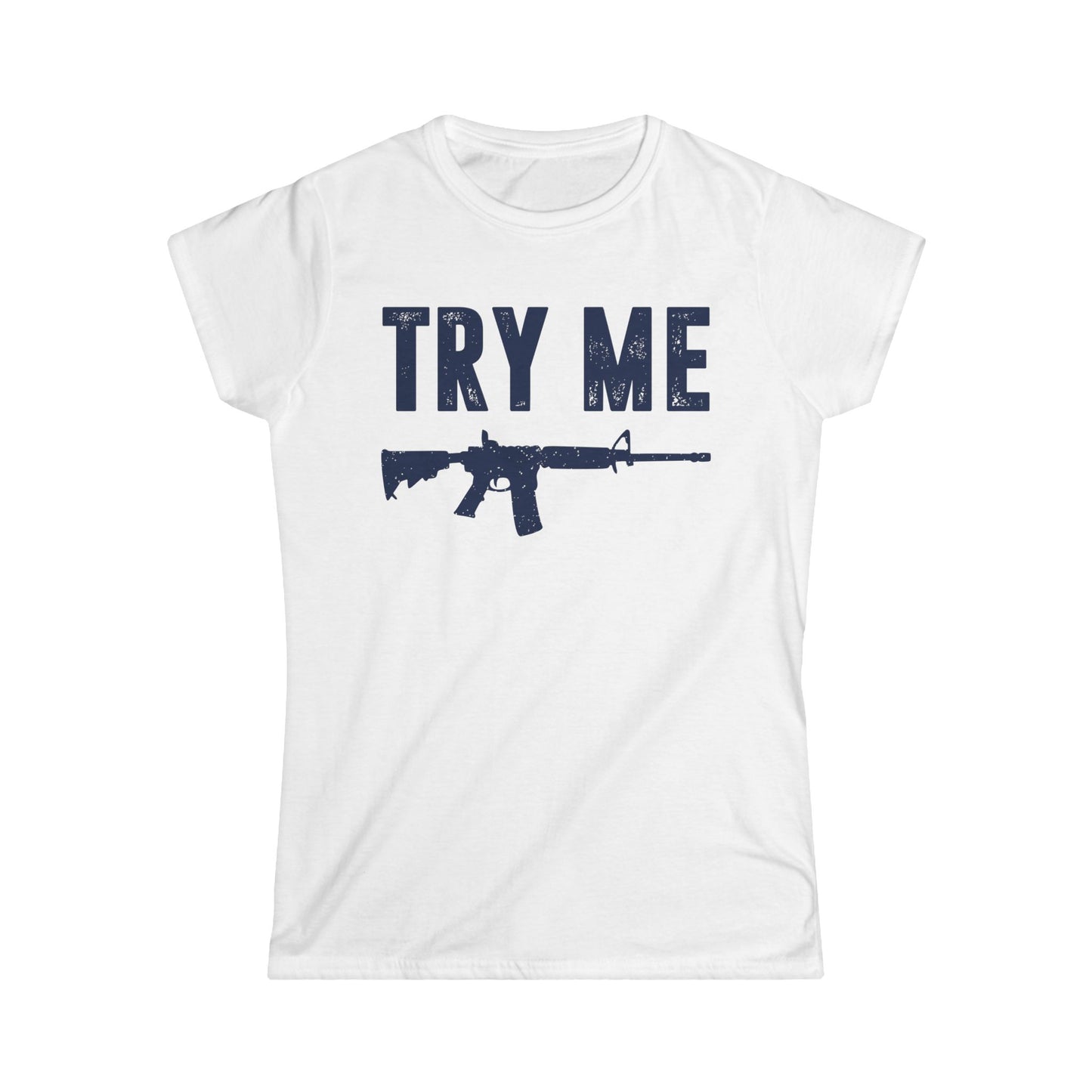 Try Me Women's Softstyle T-Shirt