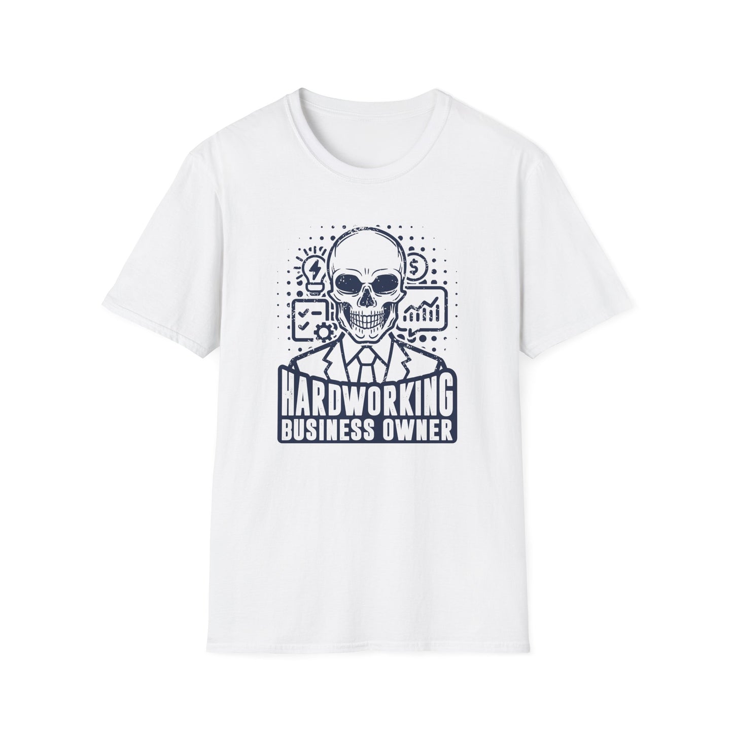 Hardworking Business Owner Men's Softstyle T-Shirt