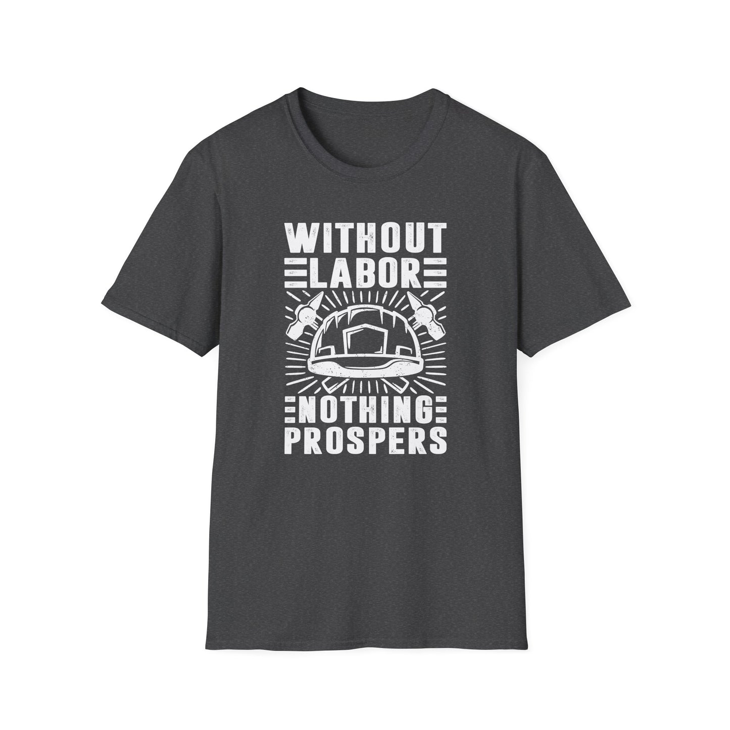 Without Labor Nothing Prospers Men's Softstyle T-Shirt