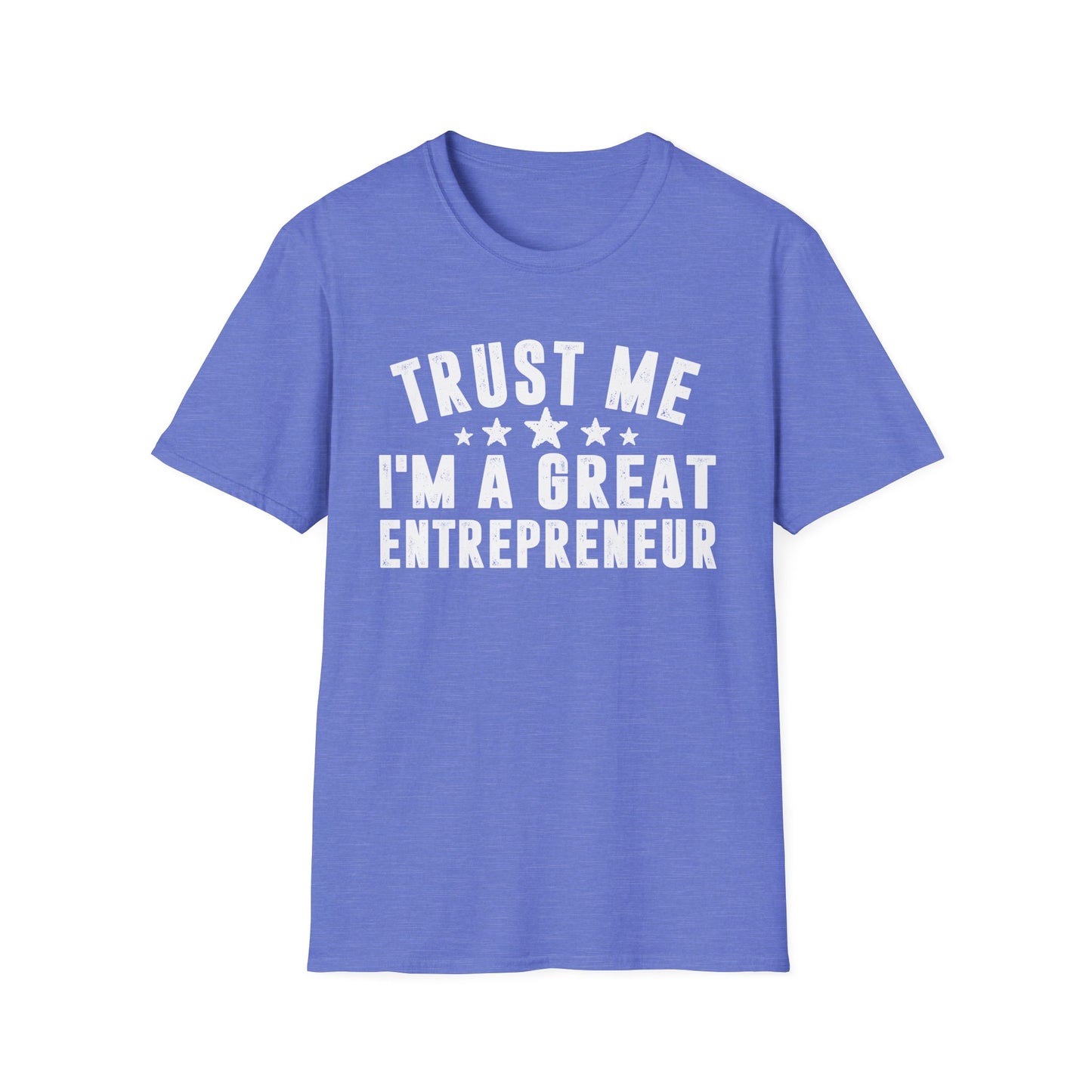 Trust Me, I'm a Great Entrepreneur Men's Softstyle T-Shirt