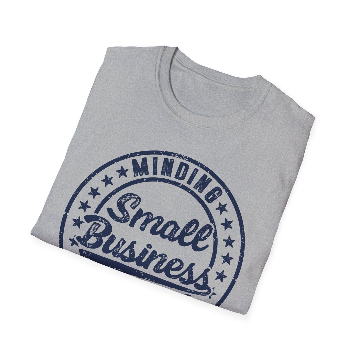Minding My Own Small Business Men's Softstyle T-Shirt