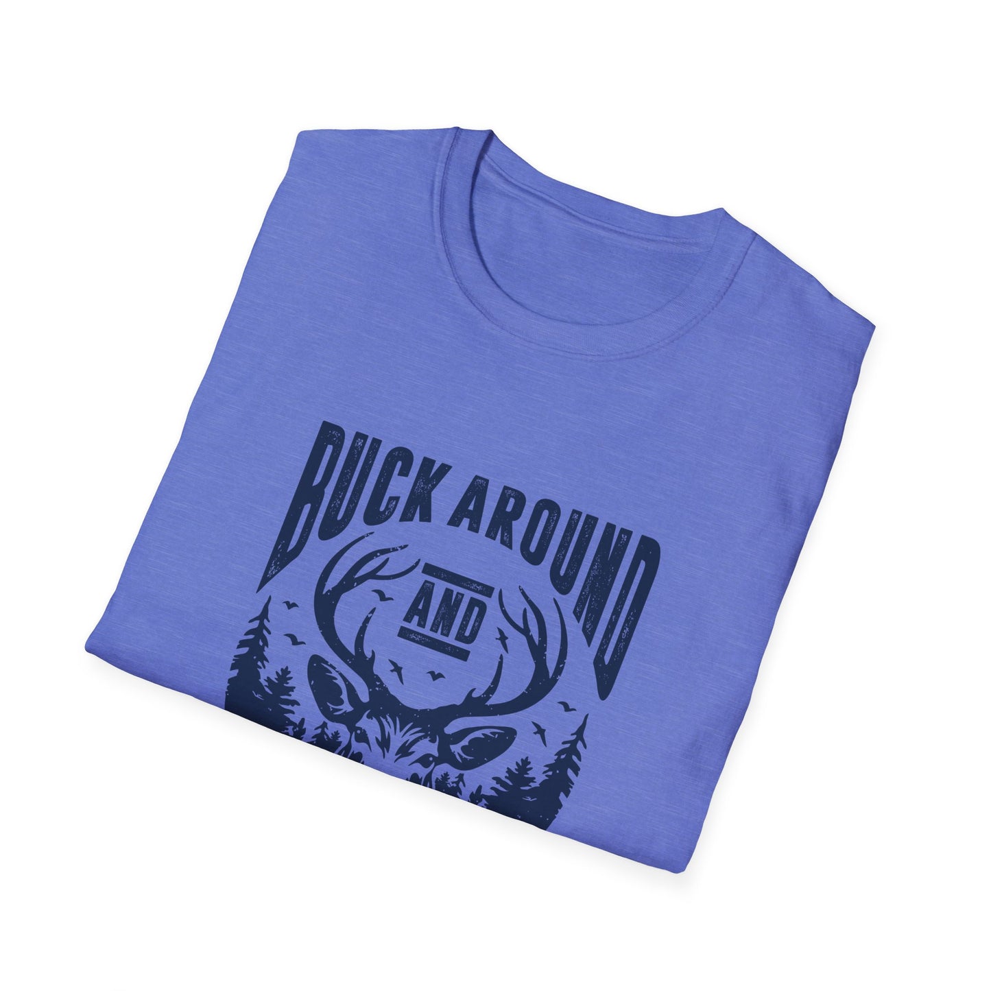 Buck Around and Find out Men's Softstyle T-Shirt
