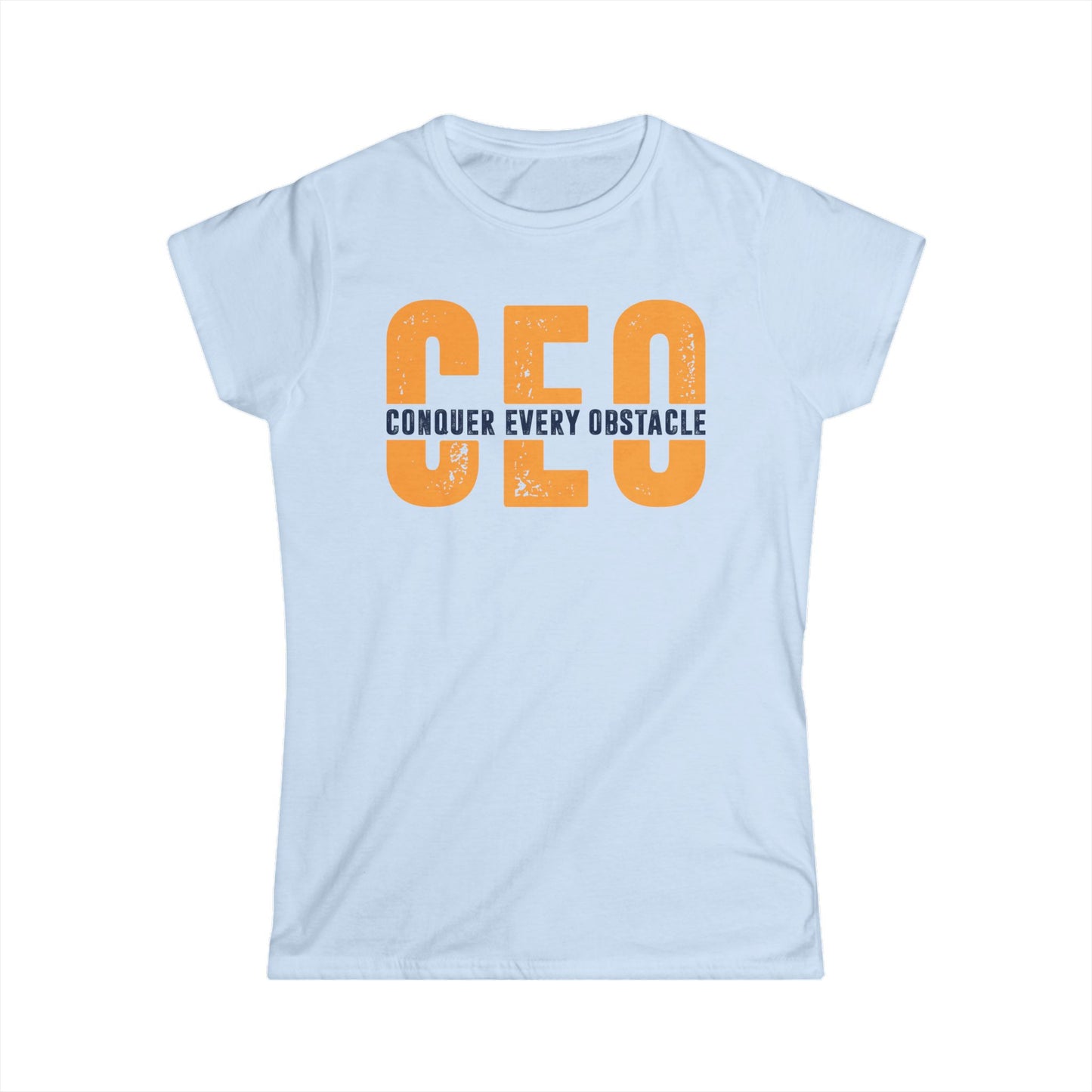 CEO Conquer Every Obstacle Women's Softstyle T-Shirt